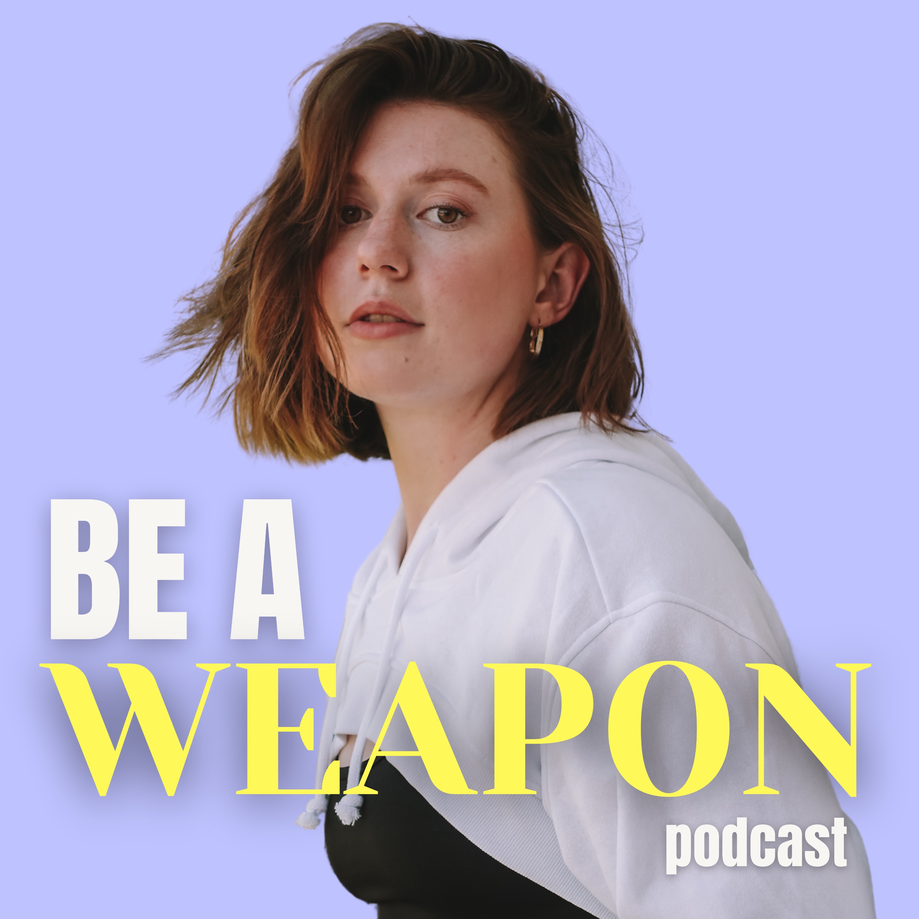 Be A Weapon