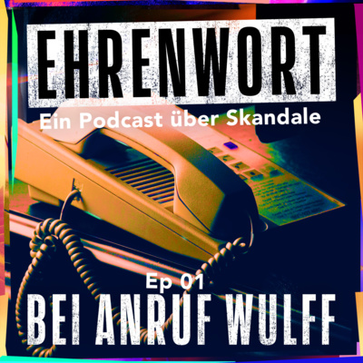 Ehrenwort - Ein Podcast über Skandale