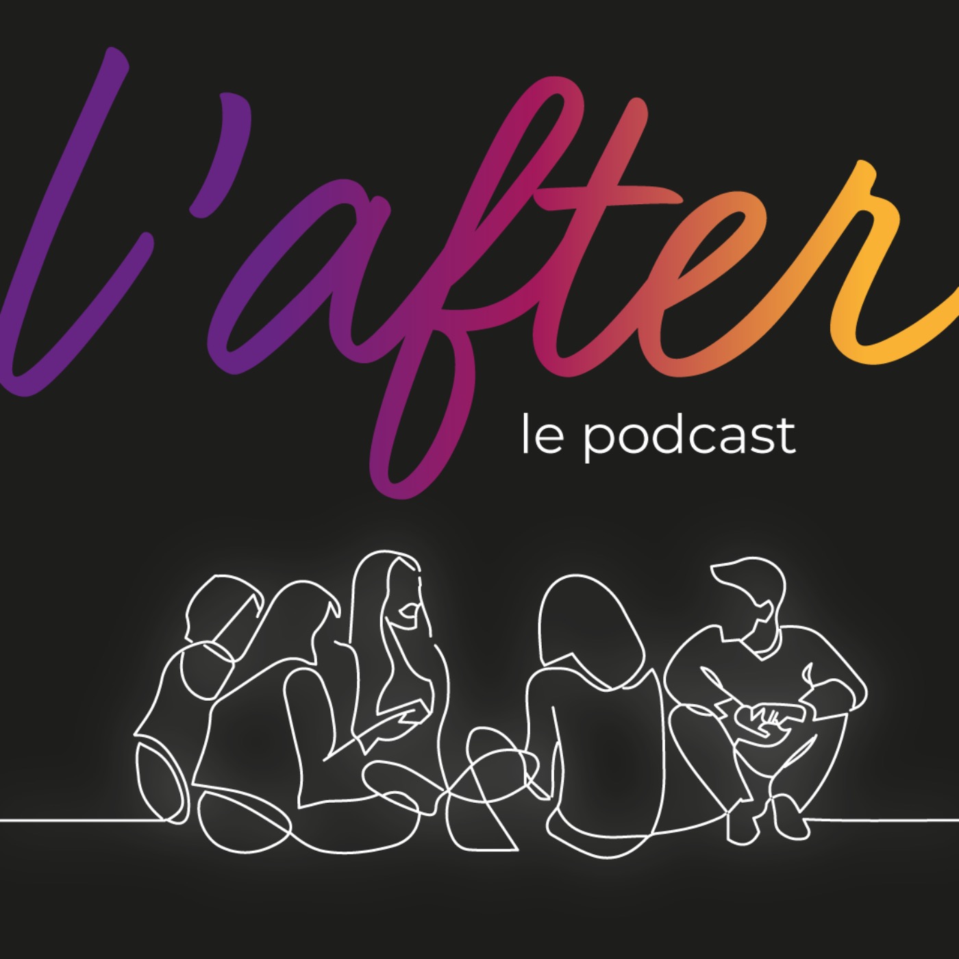 l\'after, le podcast