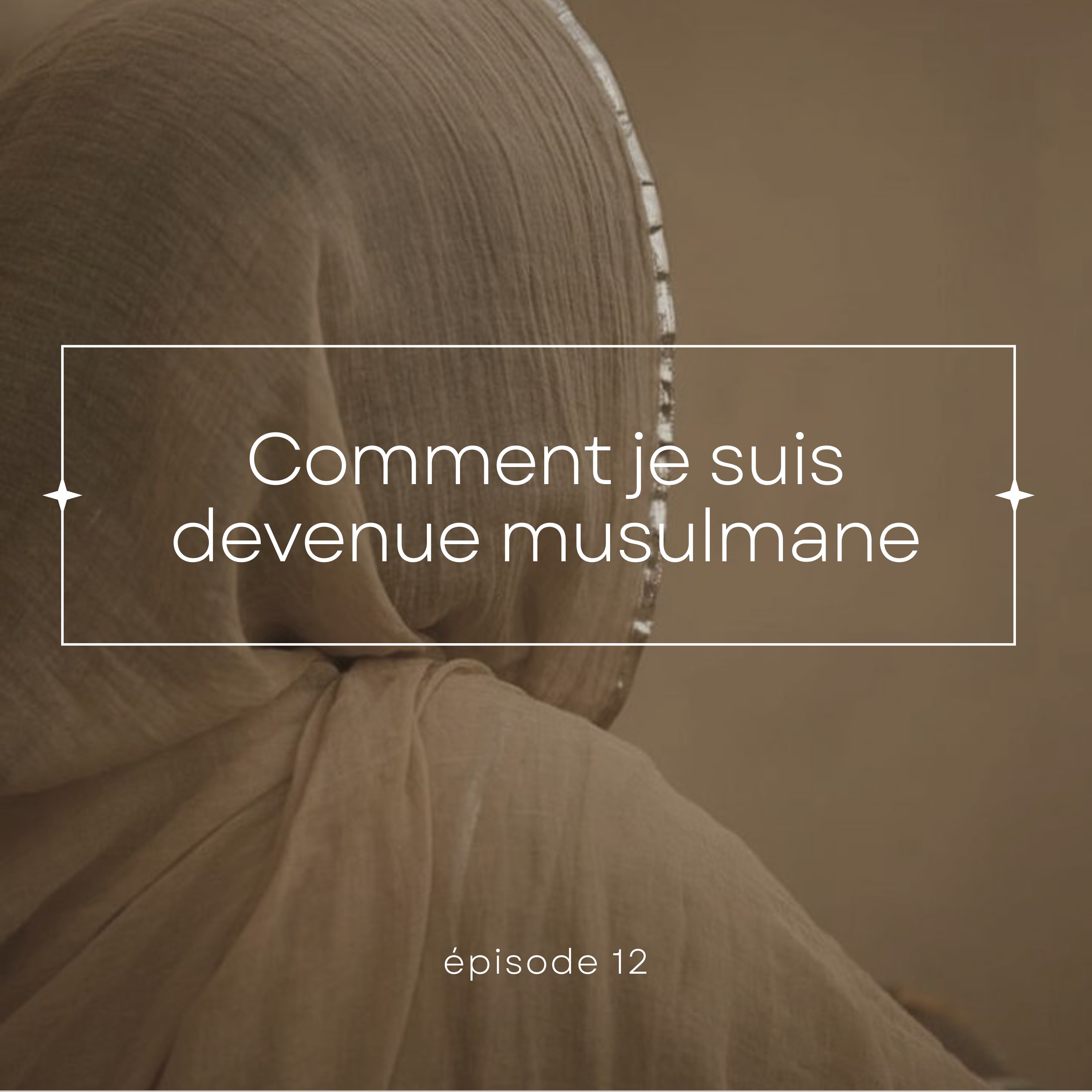 THE NŪR TALK | Comment je suis devenue musulmane episode artwork