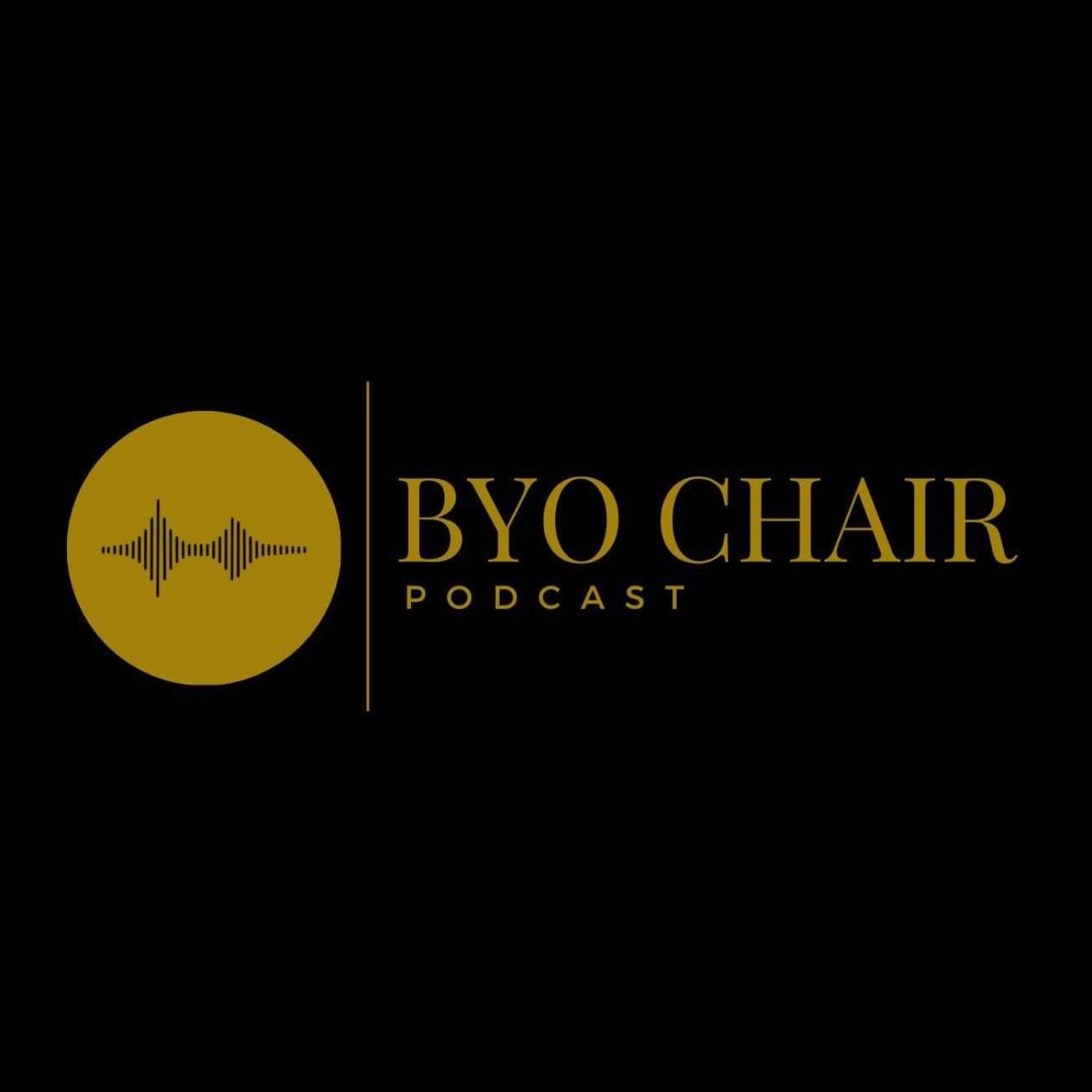 Byo chair podcast