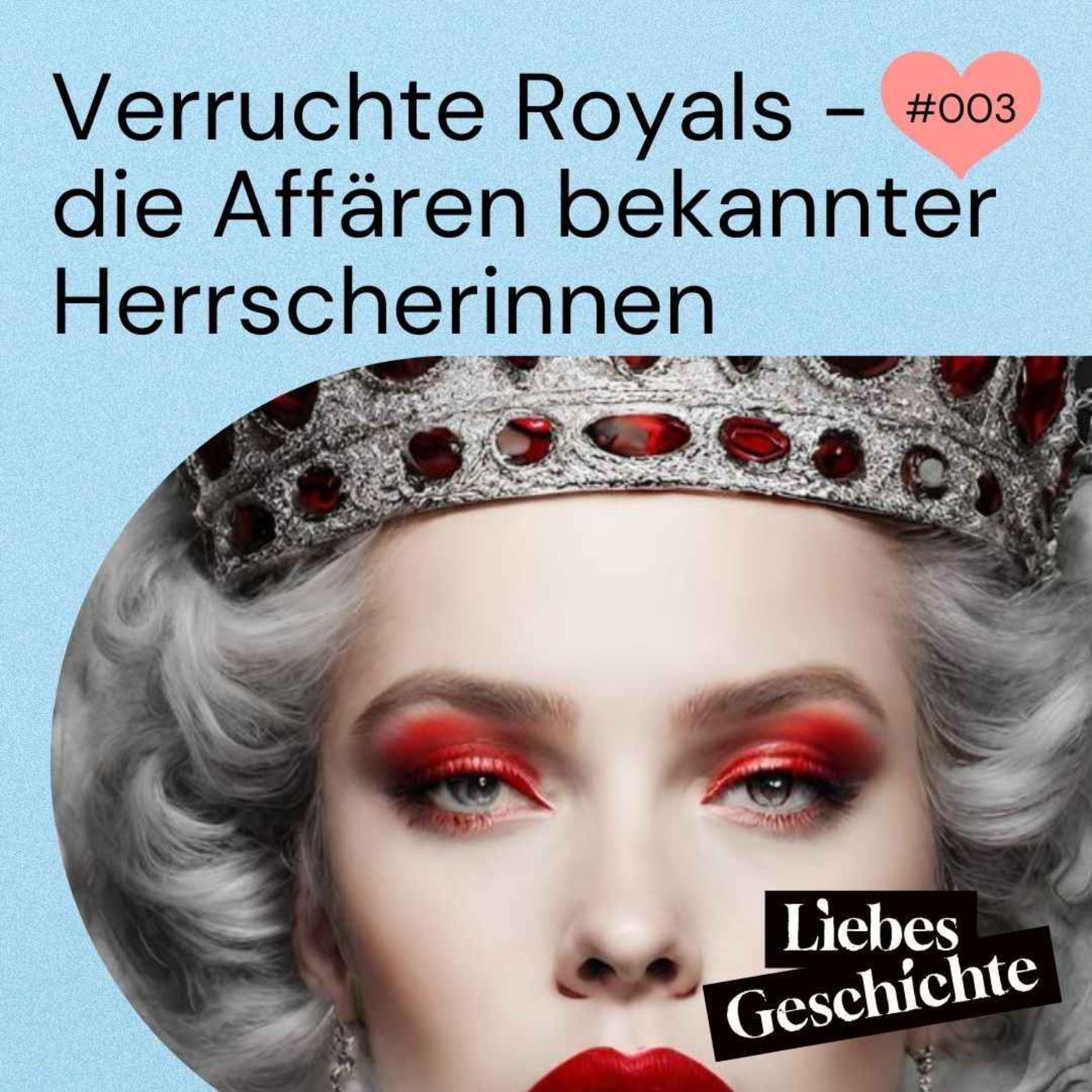 Episode 3: Verruchte Royals - die Affären bekannter Herrscherinnen