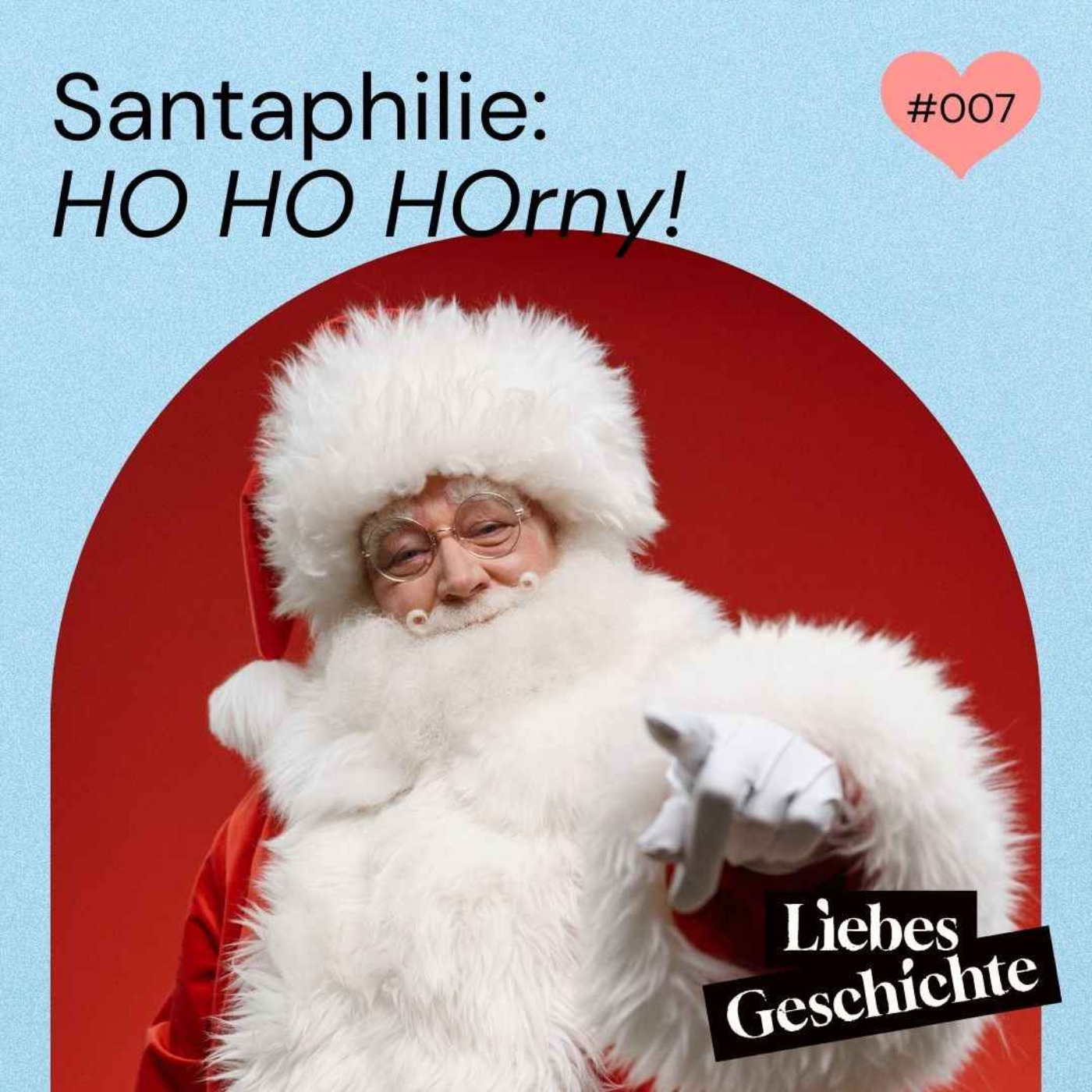 cover art for Episode 7: Santaphilie - HO HO HOrny!