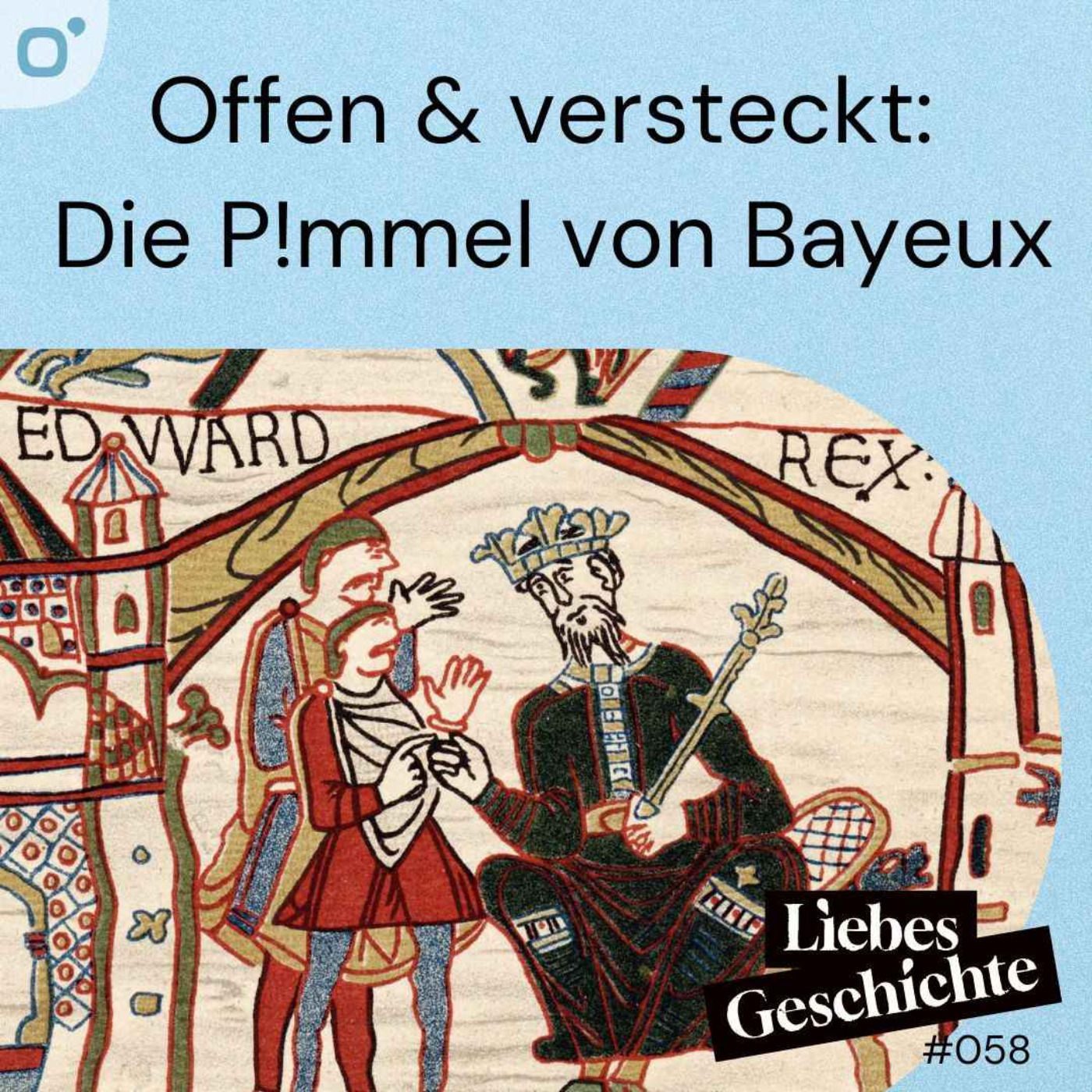 Episode 58: Offen & versteckt - die Pimmel von Bayeux episode artwork