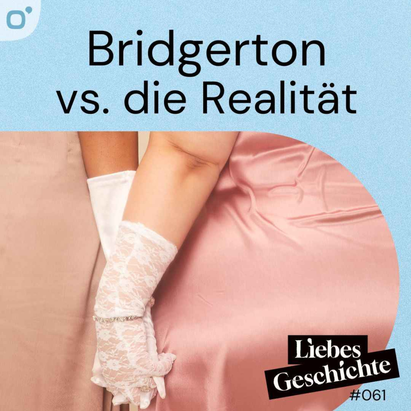 Episode 61: Bridgerton vs. die Realität episode artwork