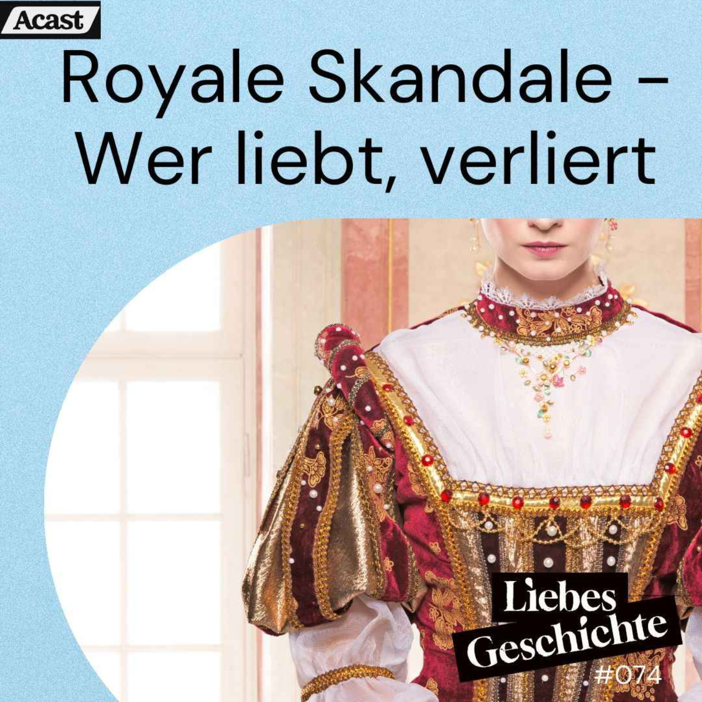 Episode 74: Royale Skandale - Wer liebt, verliert episode artwork