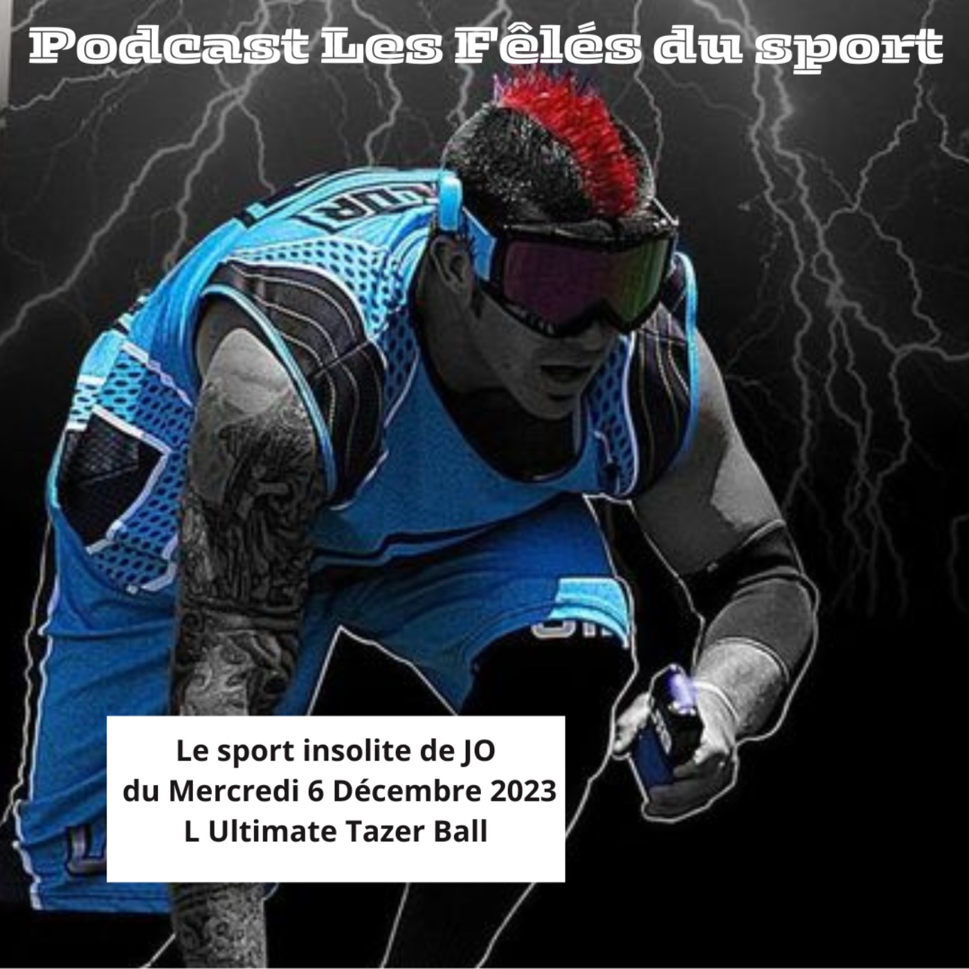 Le sport insolite de JO du Mercredi 6 Décembre 2023 episode artwork