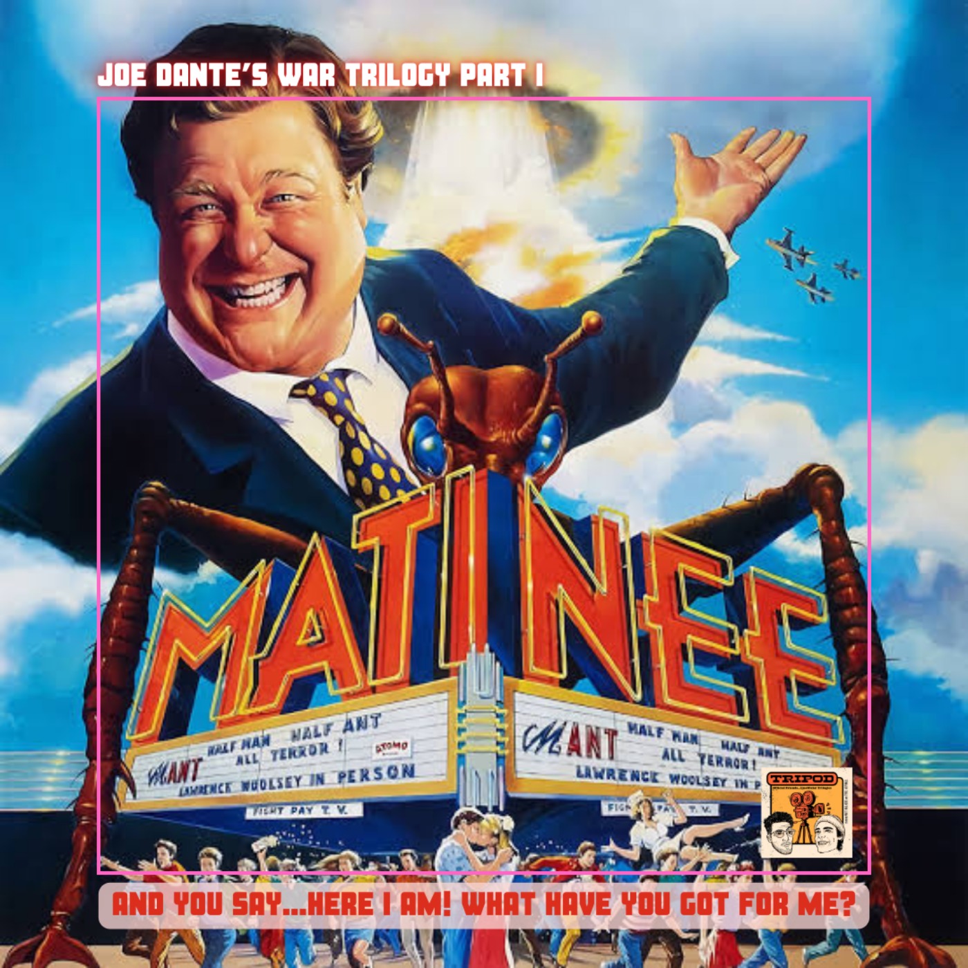 31.1 Matinee | Joe Dante's War Trilogy episode artwork