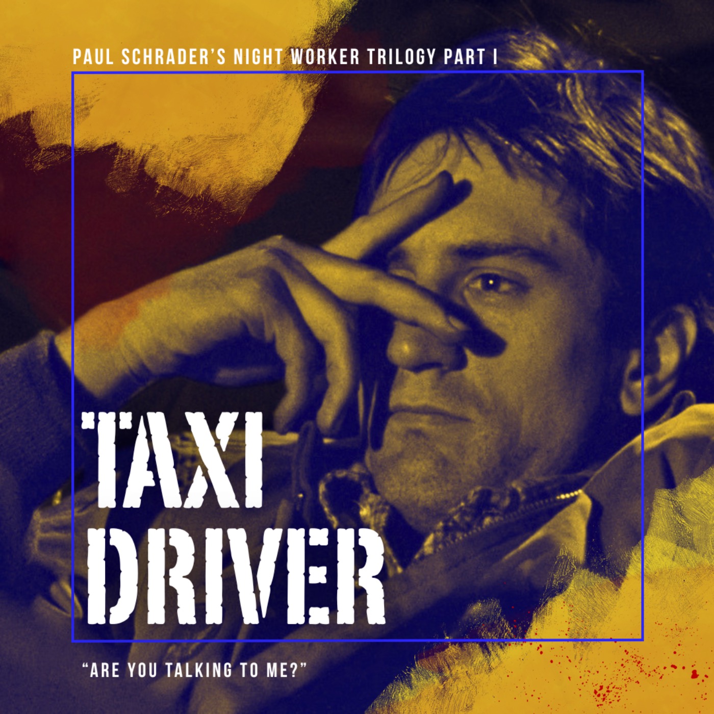33.1 Taxi Driver | Paul Schrader's Night Worker Trilogy episode artwork