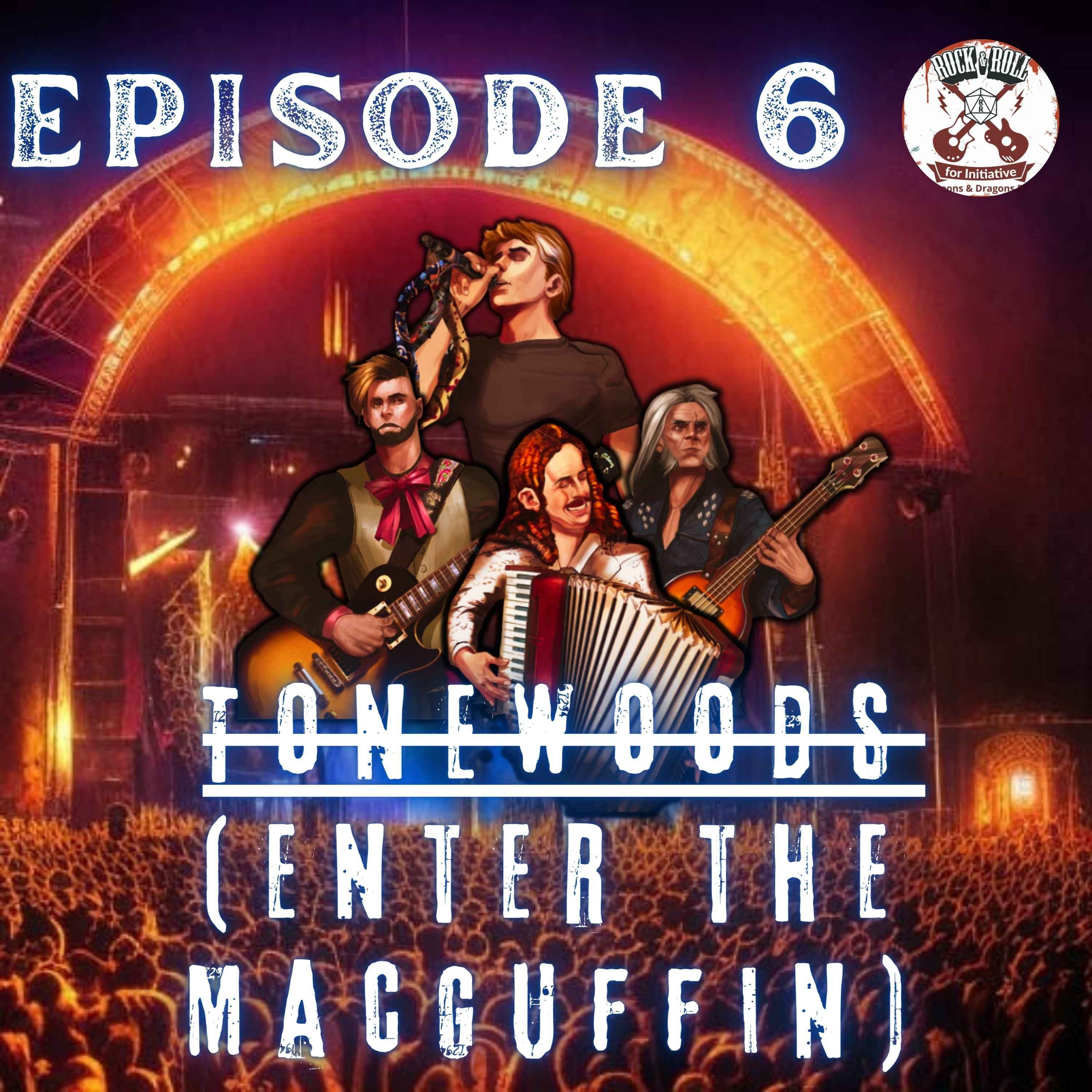 Ep. 6 - Tonewoods (Enter the MacGuffin)