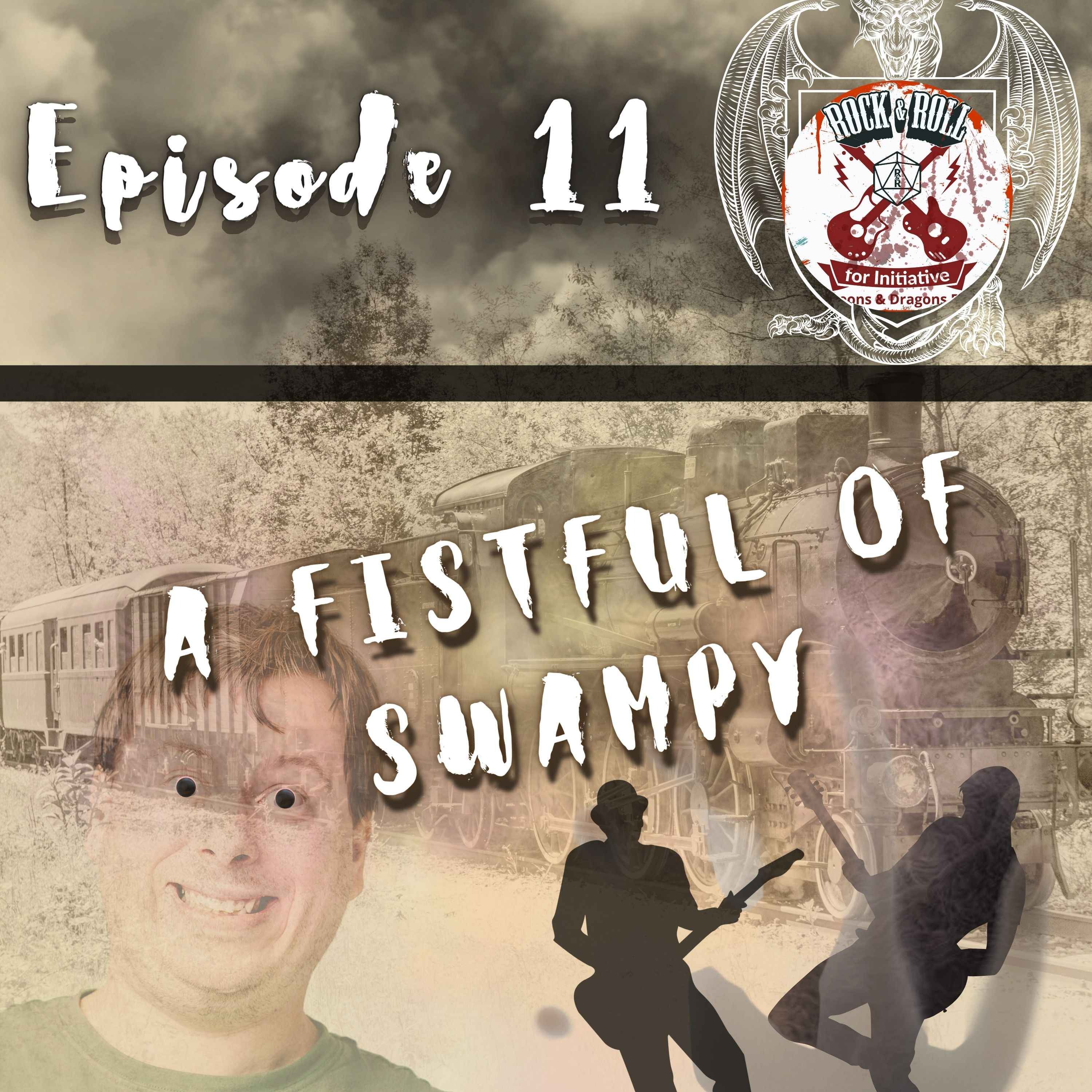 cover art for Ep. 11 - A Fistful of Swampy