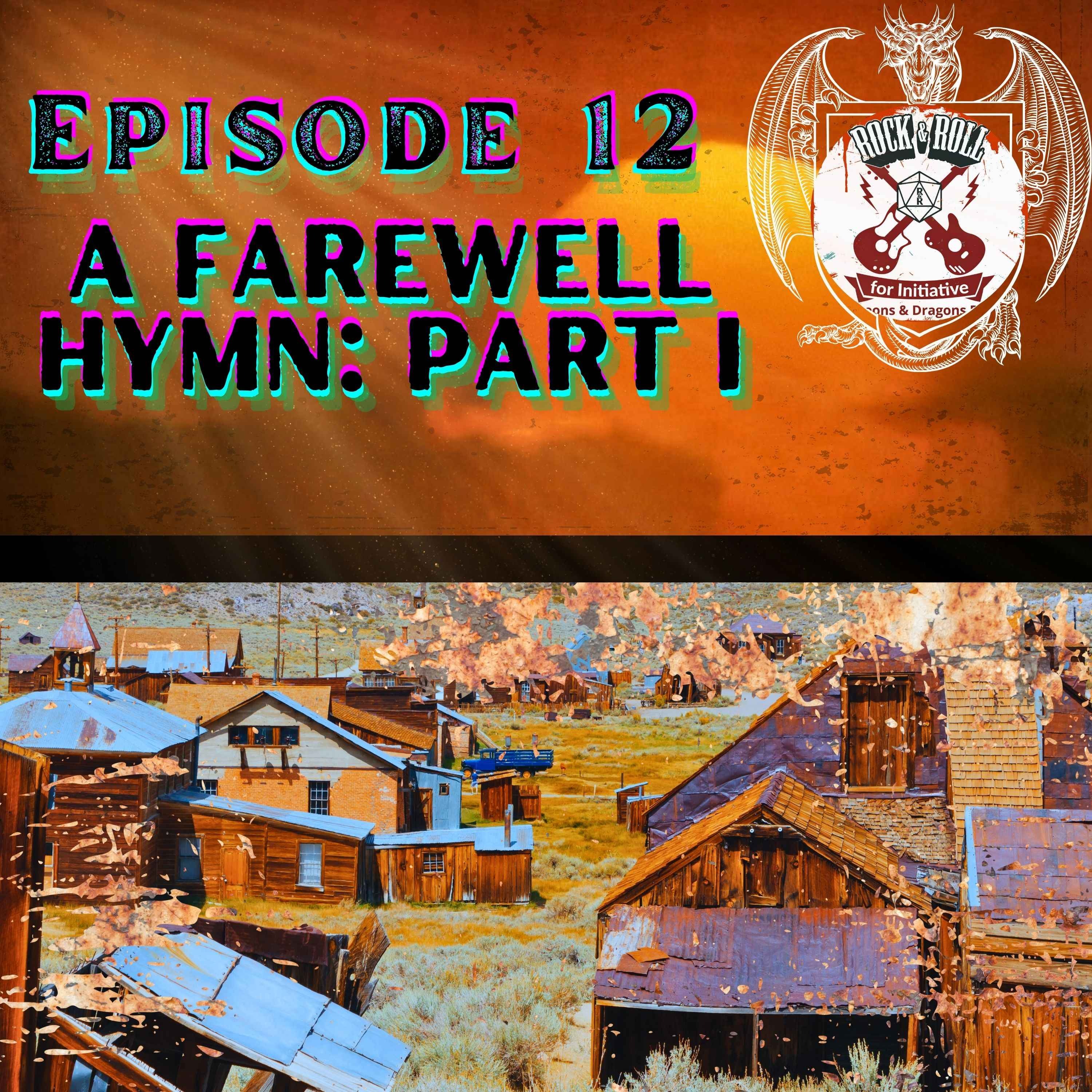 cover art for Ep. 12 - A Farewell Hymn: Part I