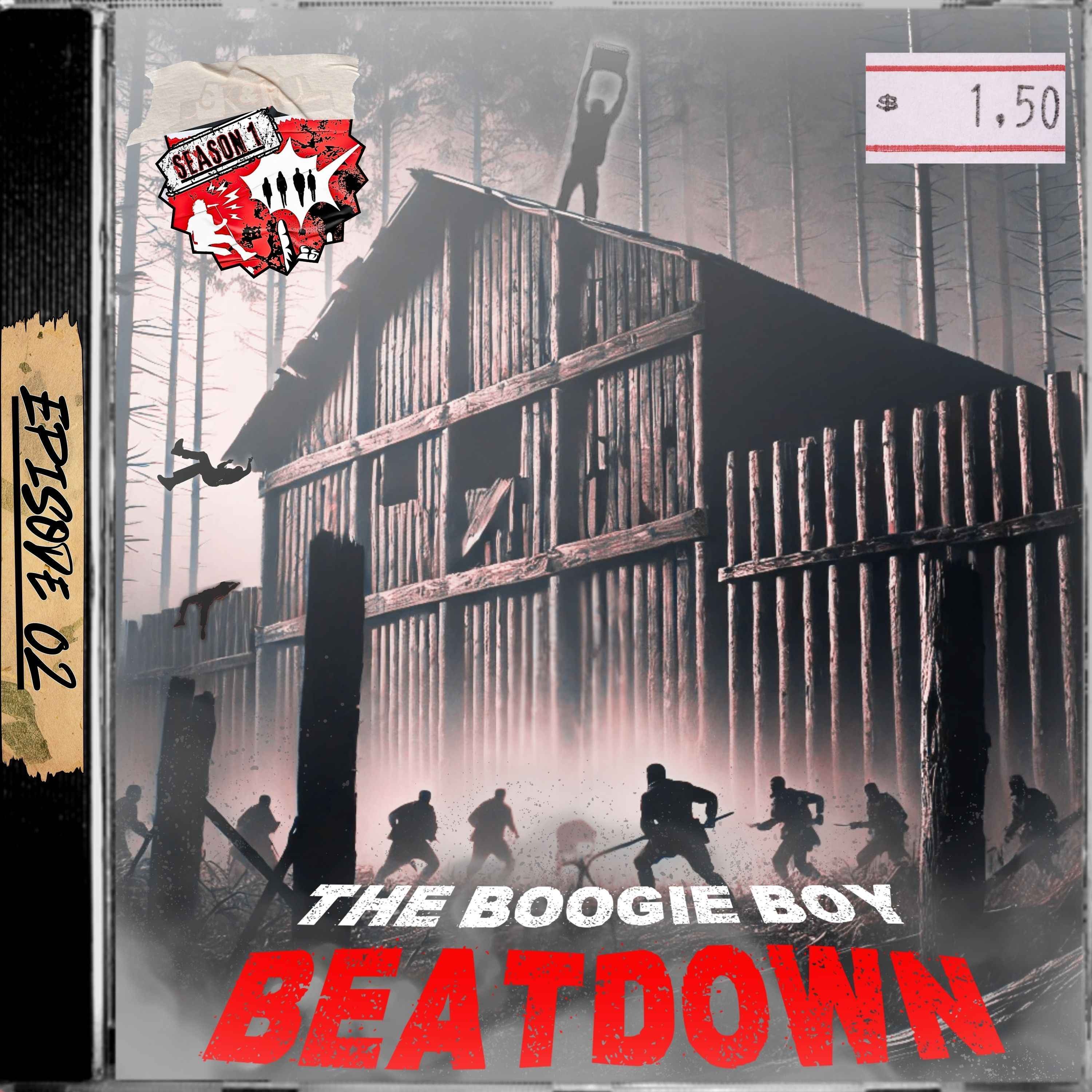 Ep. 2 - The Boogie Boys' Beatdown