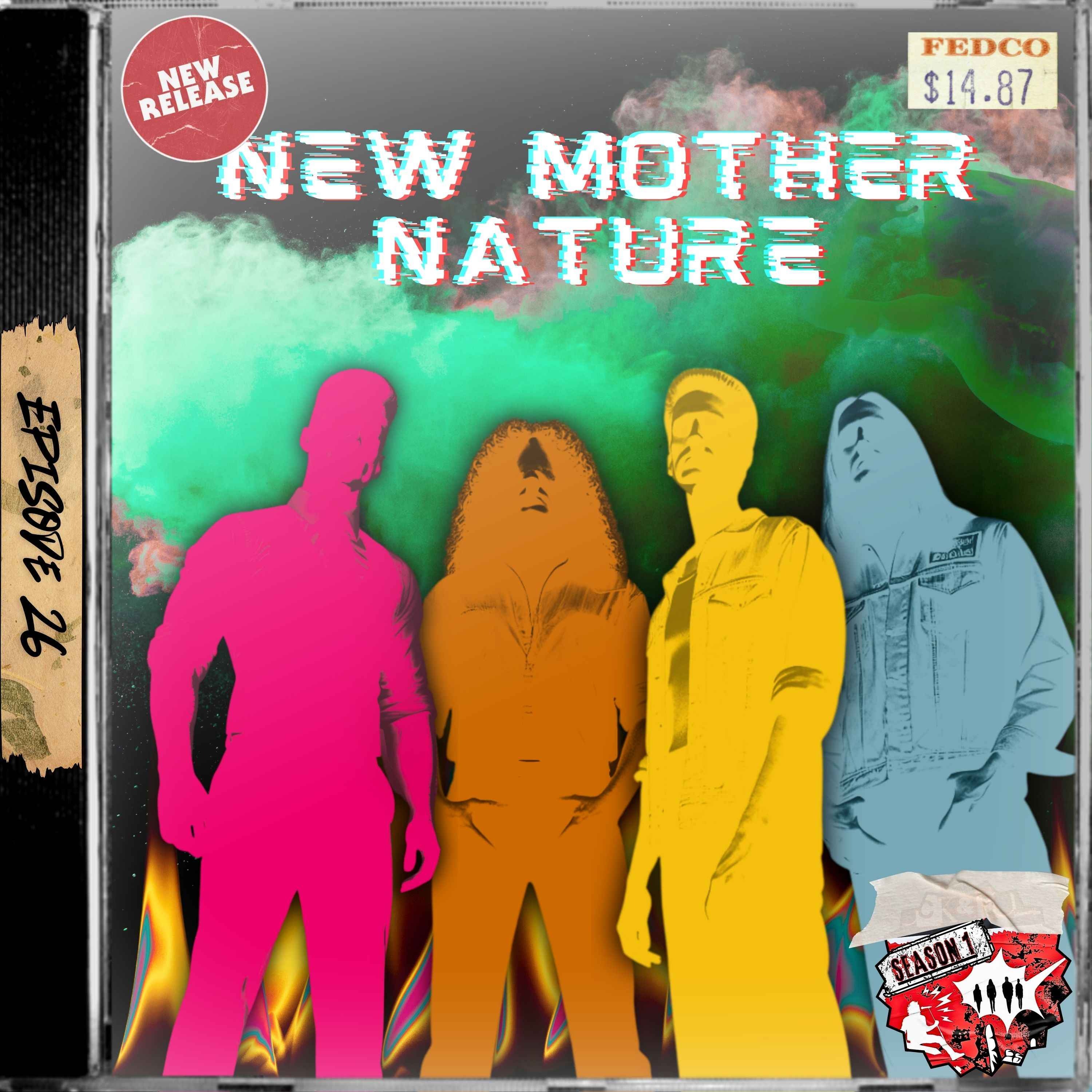 Ep. 26 - New Mother Nature