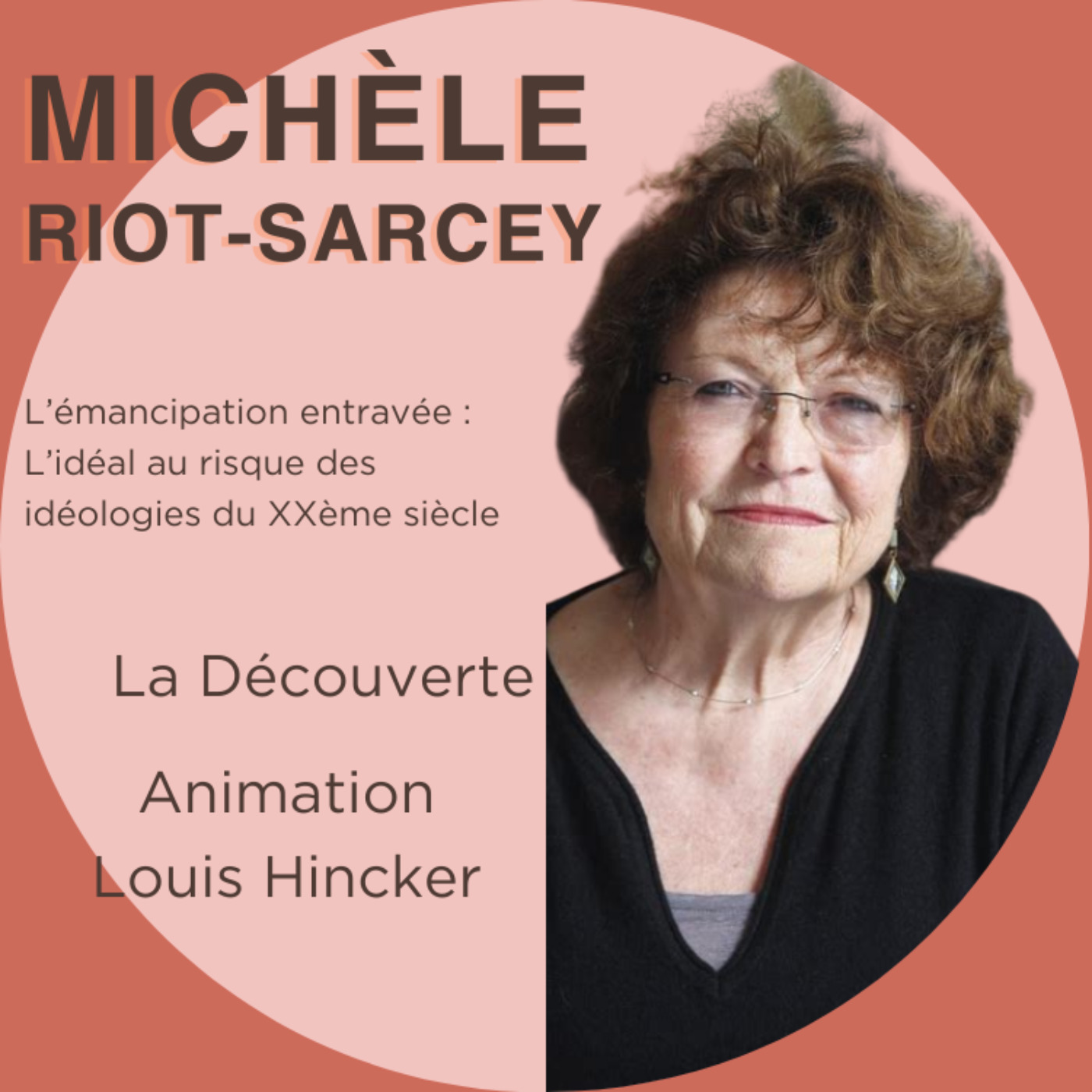 Michèle Riot-Sarcey - L'émancipation entravée 
