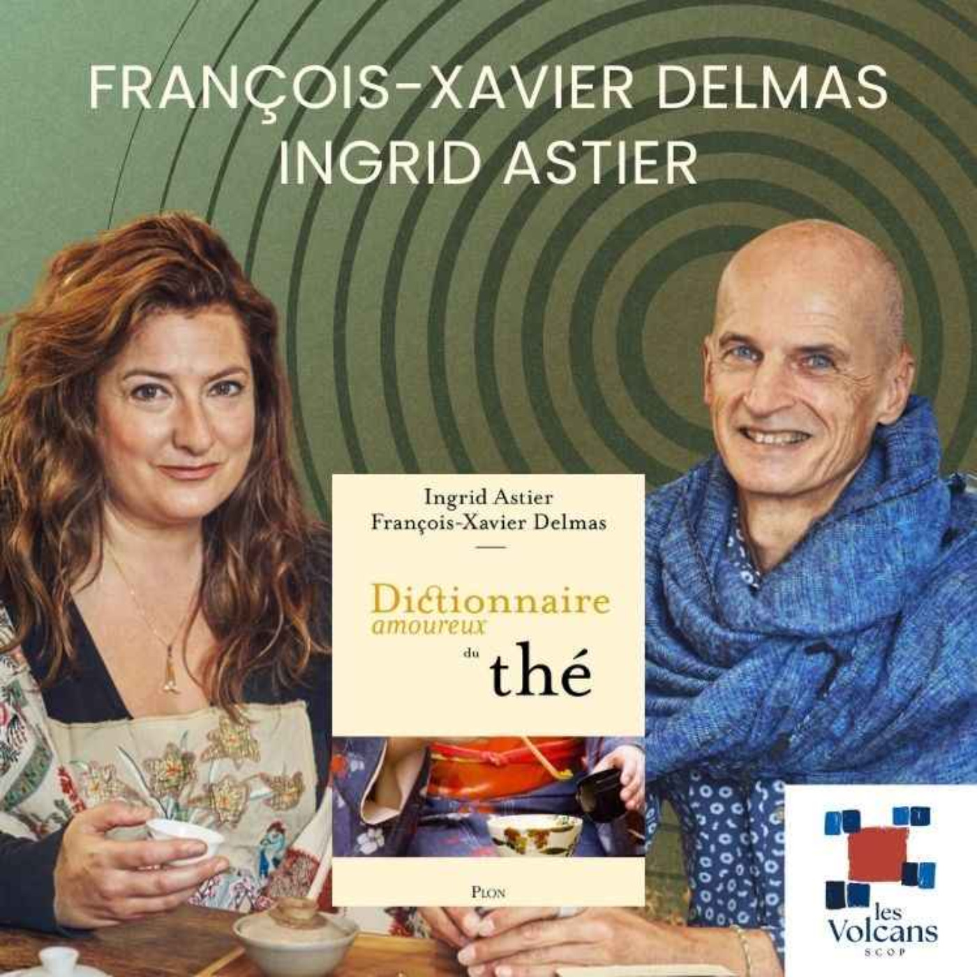 François-Xavier Delmas & Ingrid Astier - Dictionnaire amoureux du thé