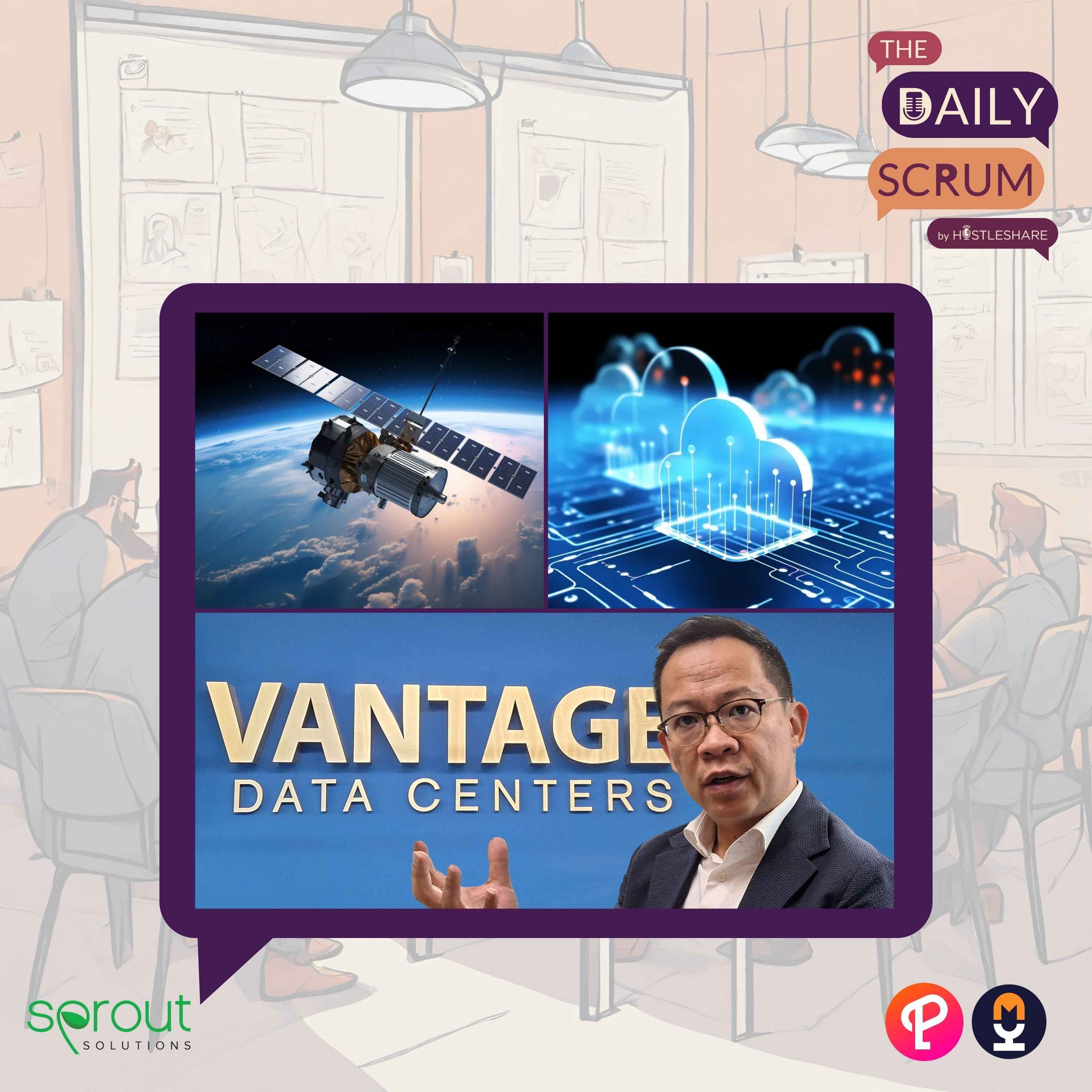Foxconn soars into space exploration for signs of life beyond iPhone, Vantage Data Centers prepares for surge in AI demand across Southeast Asia