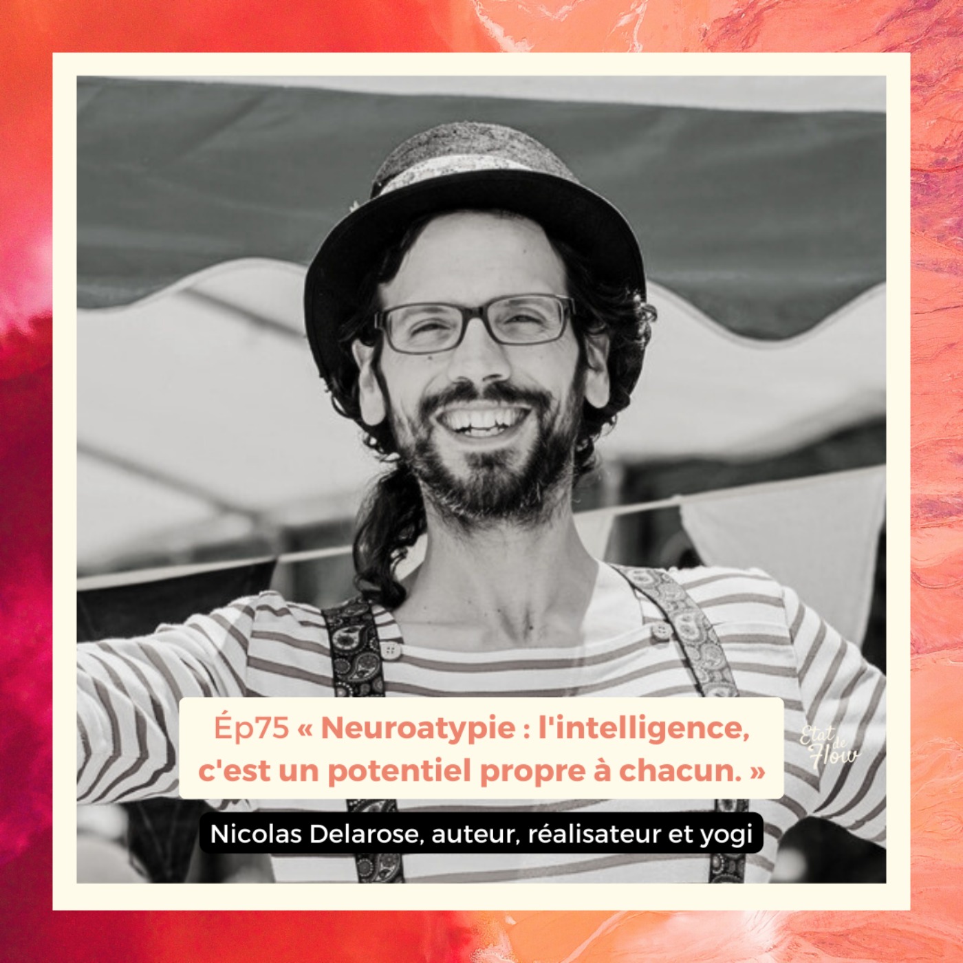 #75 - Nicolas Delarose - Neuroatypie : l’intelligence, c’est un potentiel propre à chacun