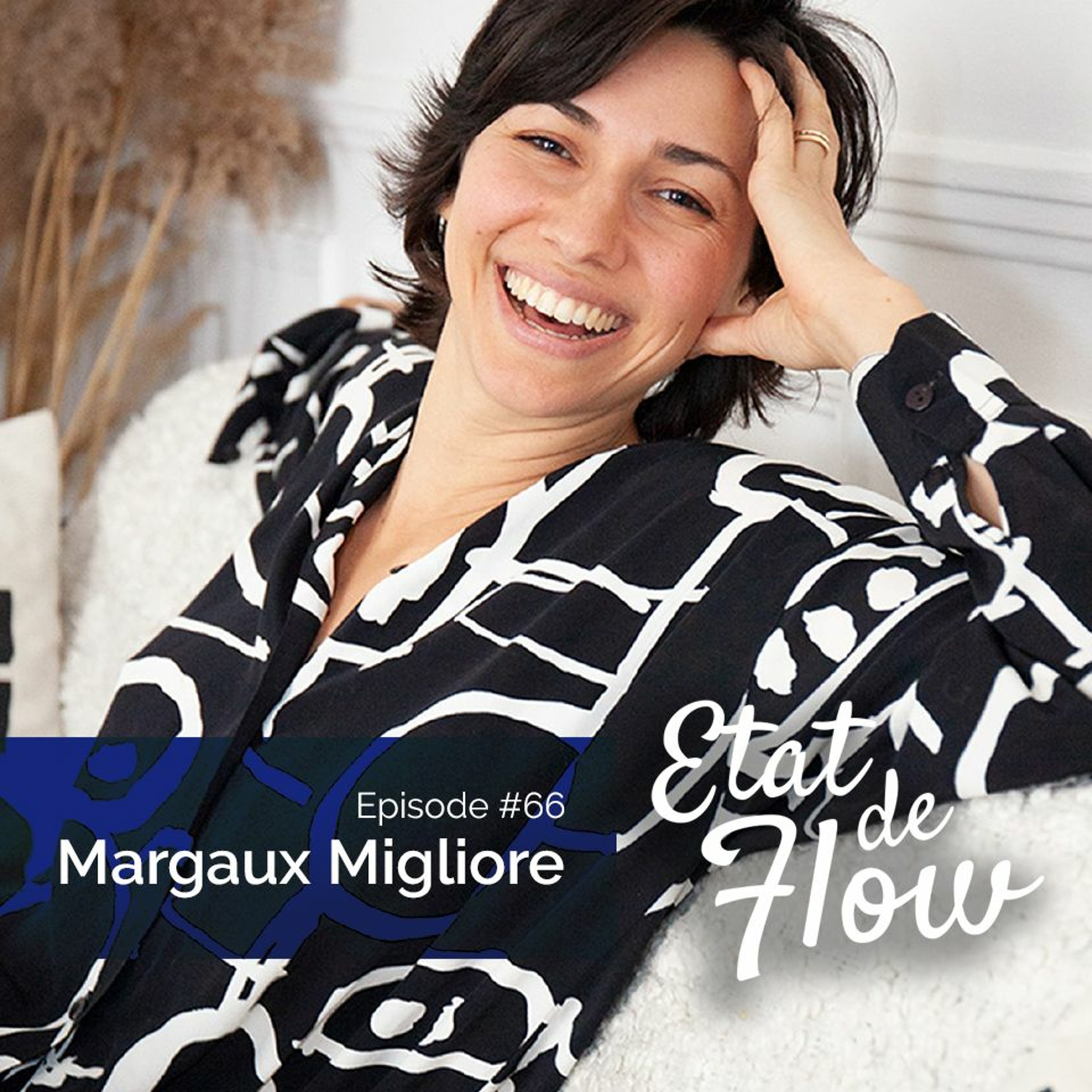 #66 - Margaux Migliore - La créativité est une ressource accessible, si on ouvre les vannes