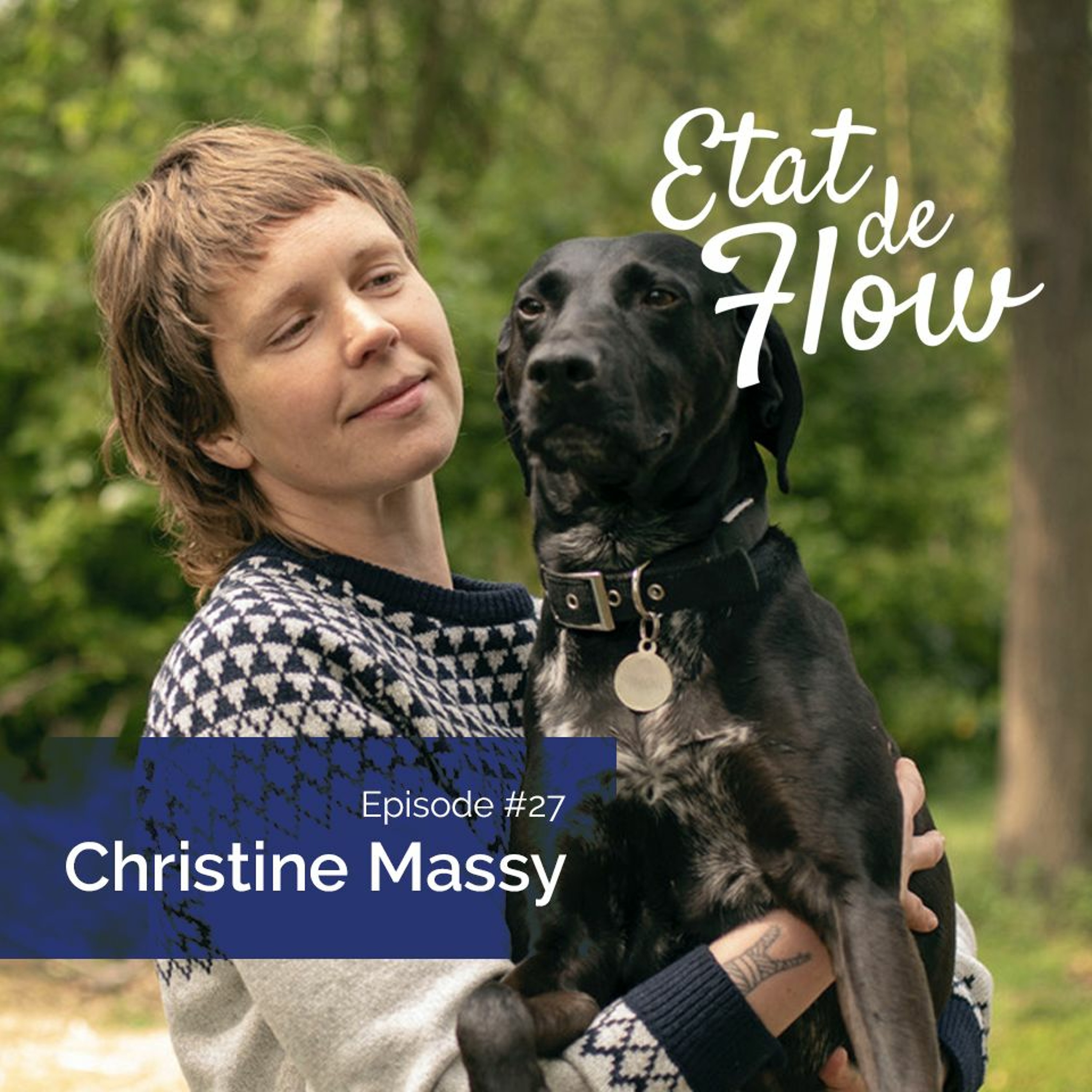 #27 - Christine Massy - Vous êtes toujours en train de cheminer, à votre rythme