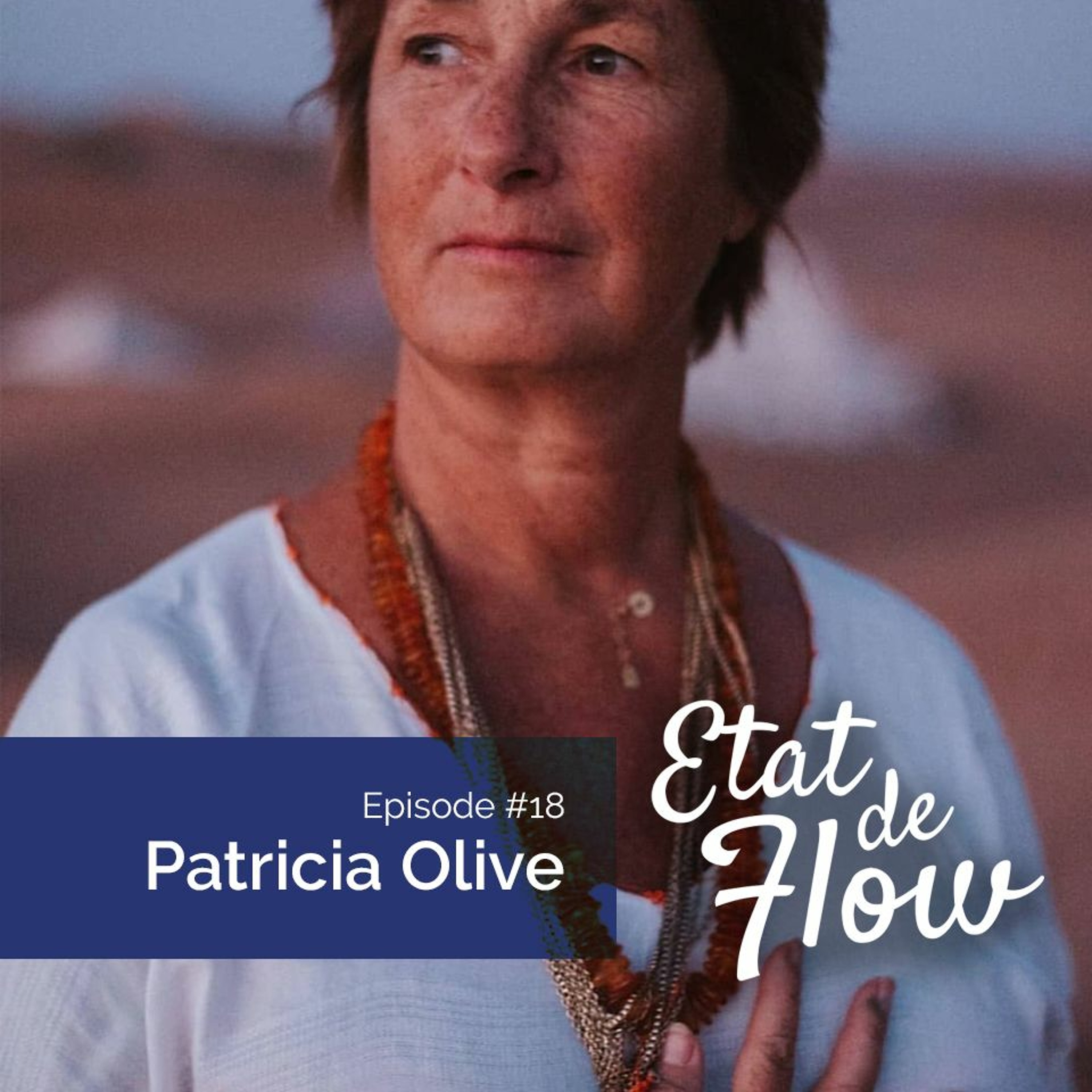 cover art for #18 - Patricia Olive - Se reconnecter à l'élan de vie, à travers le mouvement et le corps