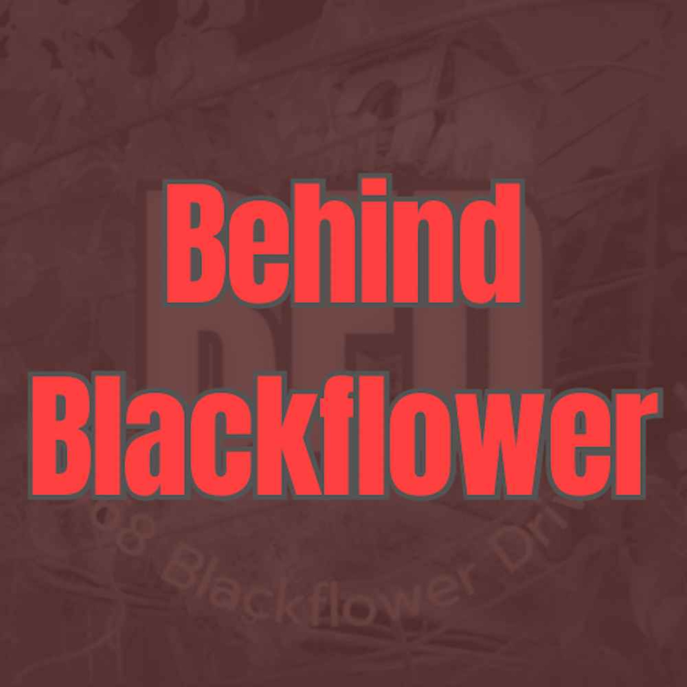 Behind Blackflower One