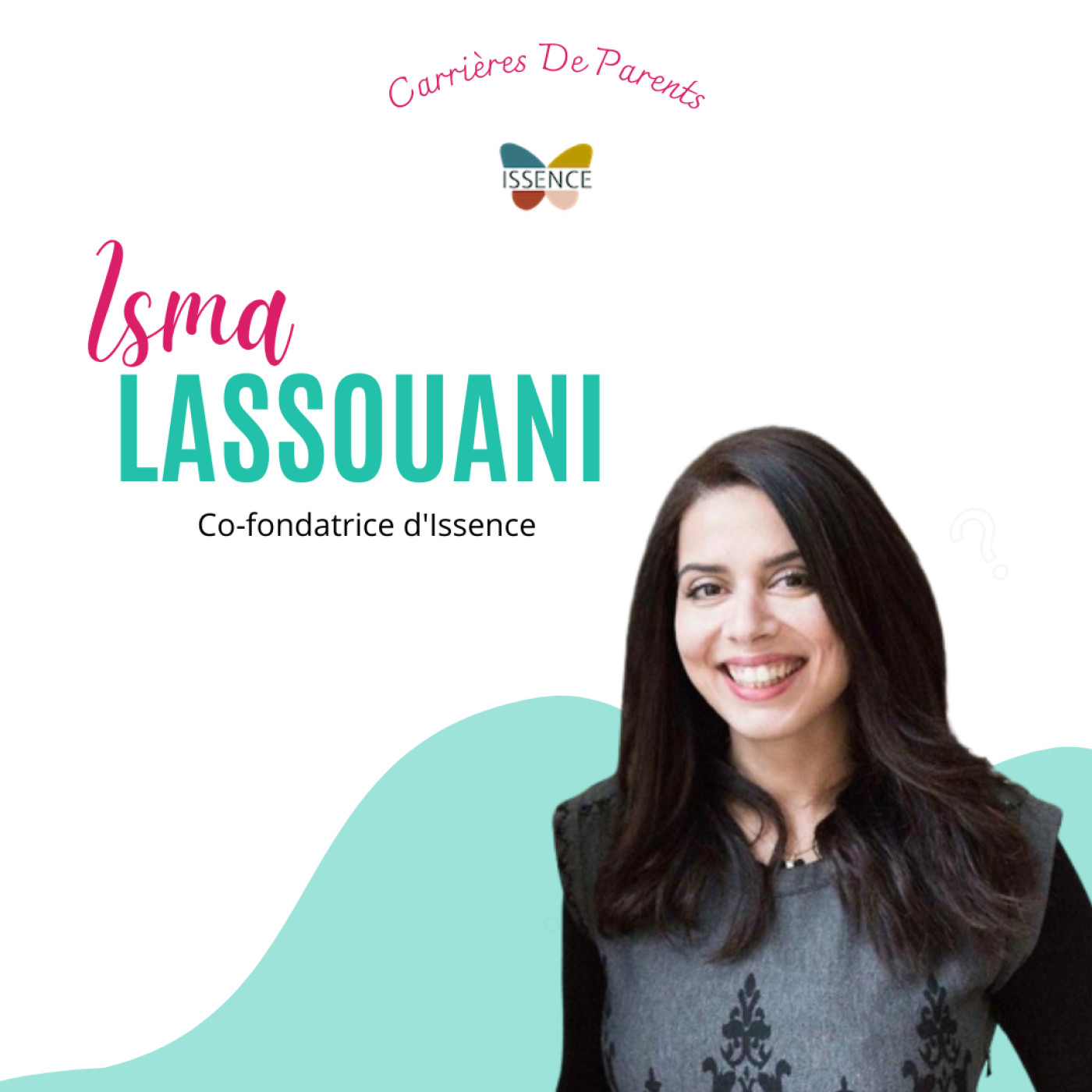 12. Isma Lassouani - La parentalité est un sujet incontournable dans le monde professionnel