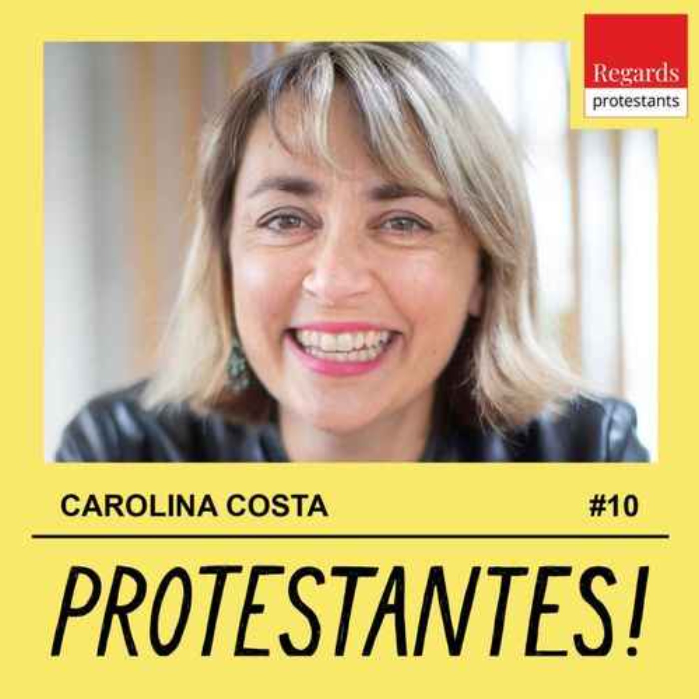 Protestantes ! : La quête de l’Amour absolu - avec CAROLINA COSTA episode artwork