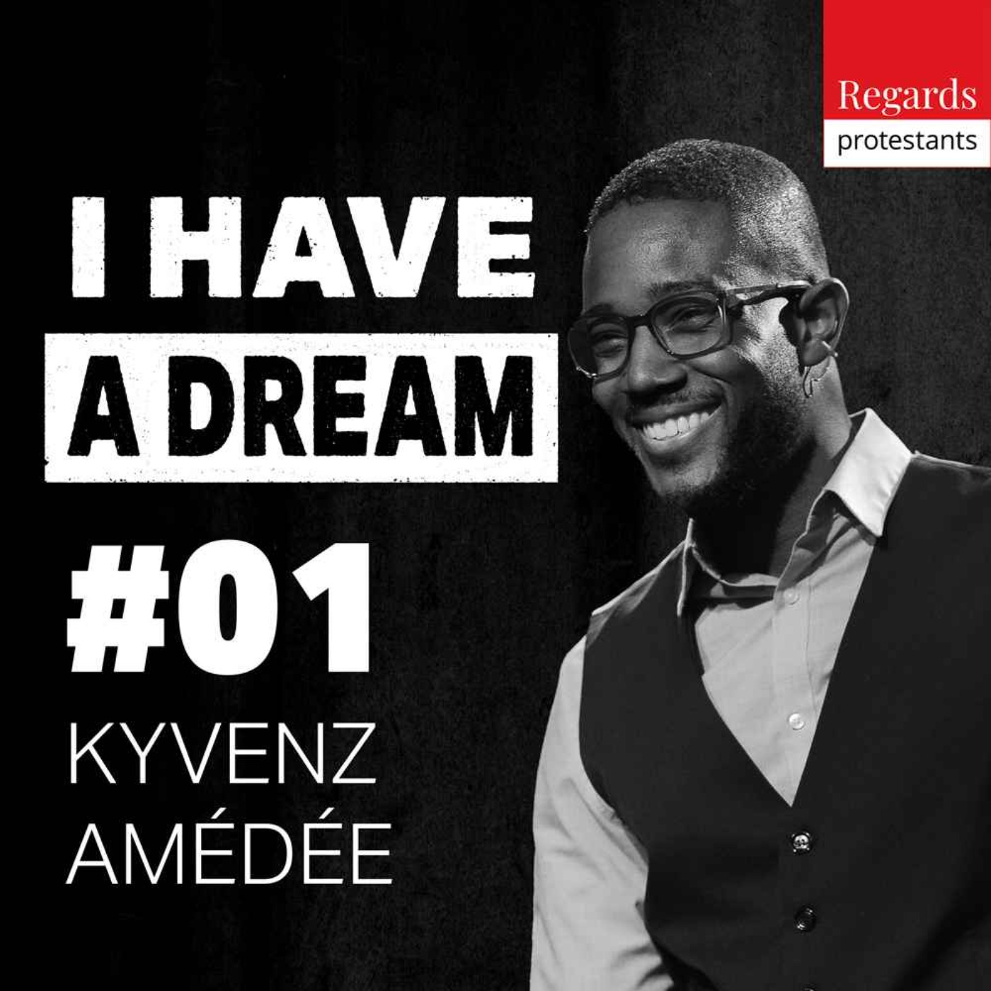 I Have a Dream : Face à l’injustice, l’Eglise doit s’engager – avec Kyvenz Amédée – Ep.1