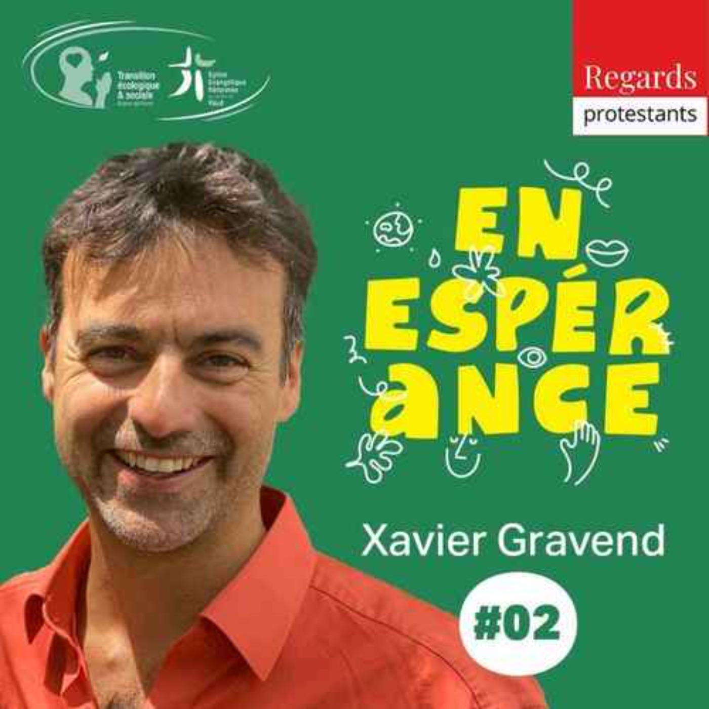 En espérance : Prendre soin de nos liens, un chemin d’humanité vers plus de beauté et de bonté - avec Xavier Gravend episode artwork