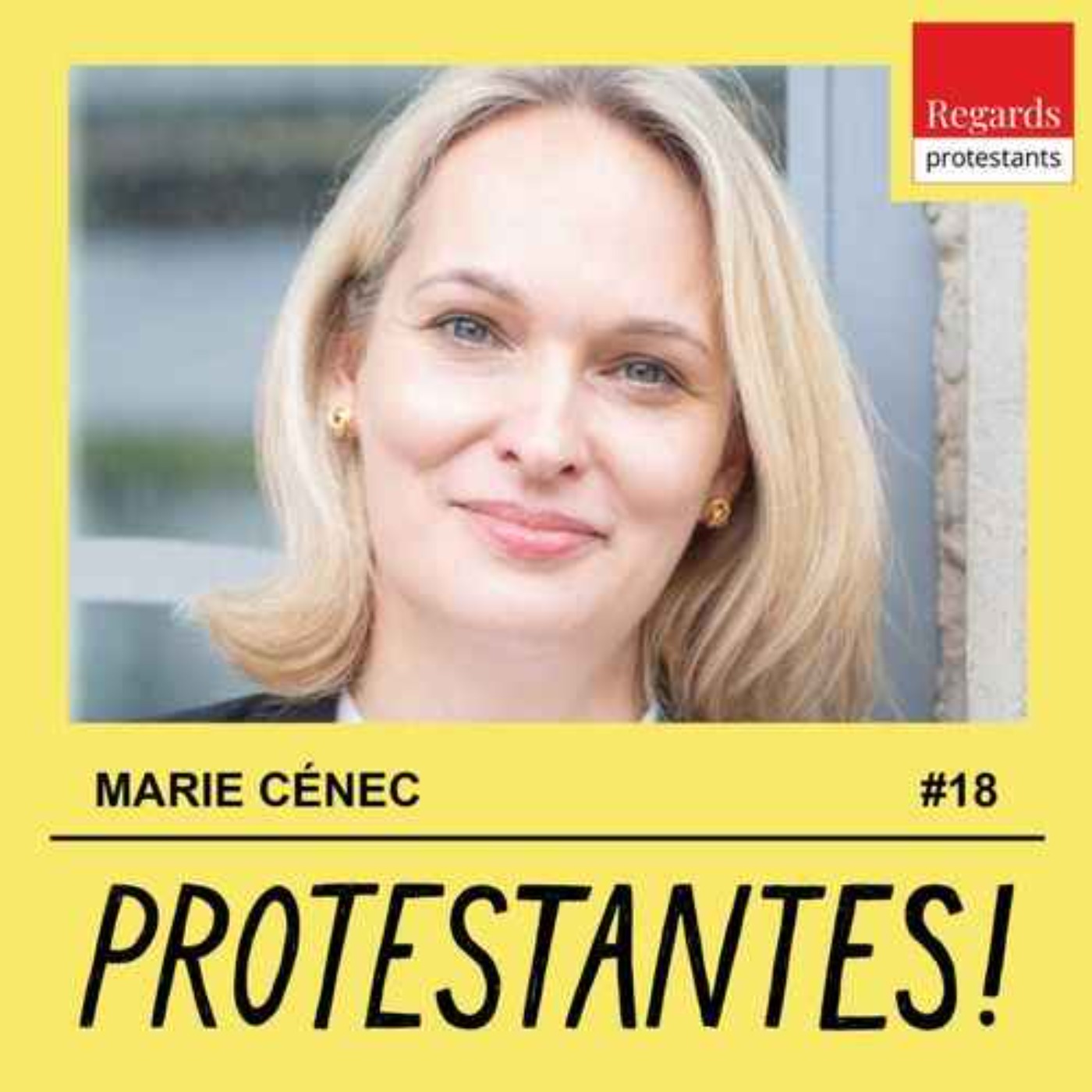 Protestantes ! : Se libérer de l’emprise religieuse - avec MARIE CÉNEC - #18 episode artwork