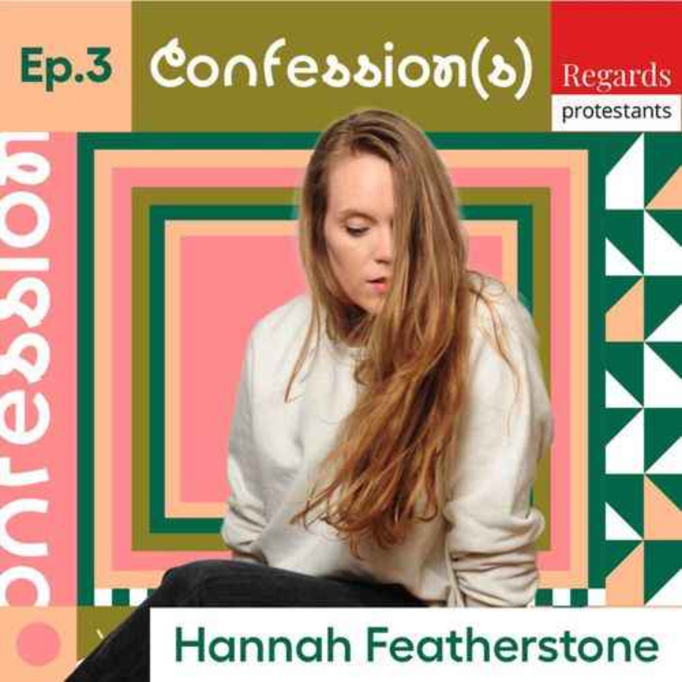 Confessions : Entre doute et authenticité - avec HANNAH FEATHERSTONE (chanteuse) episode artwork