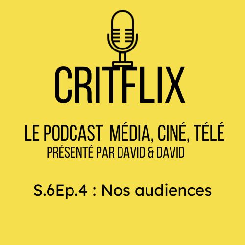 Critflix : Le Podcast média ciné télé