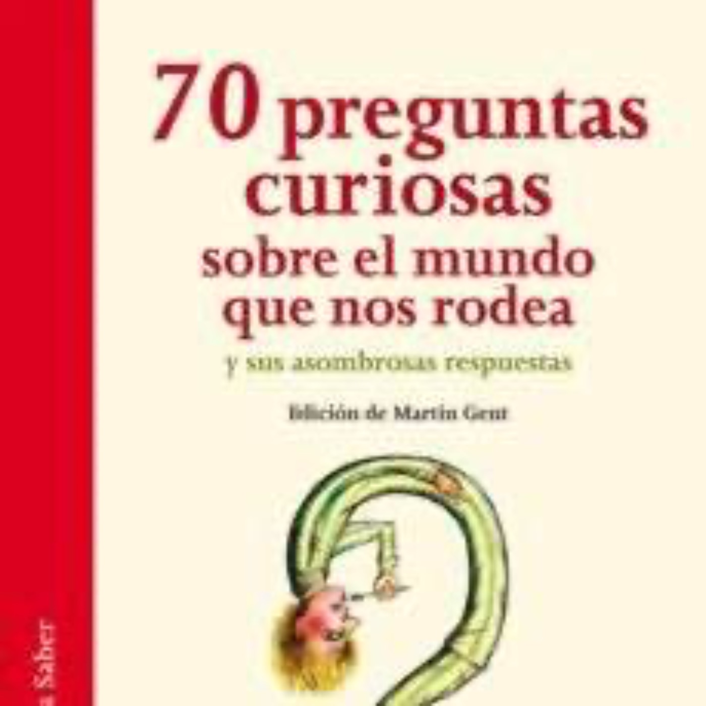70 preguntas curiosas sobre el mundo que nos rodea y sus asombrosas respuestas - AA VV episode artwork