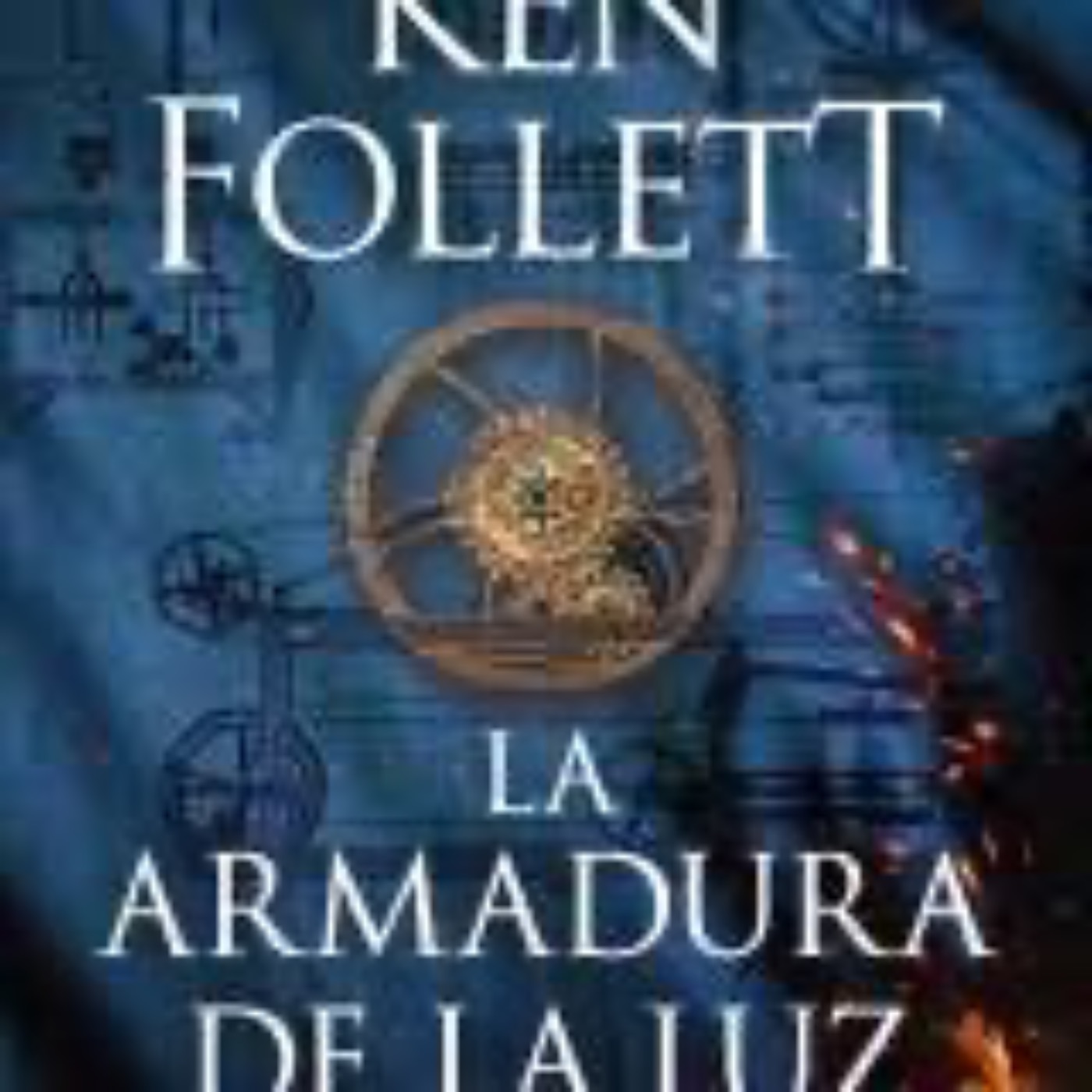 La Armadura de la Luz - Ken Follett (Pilares de la Tierra 4) episode artwork