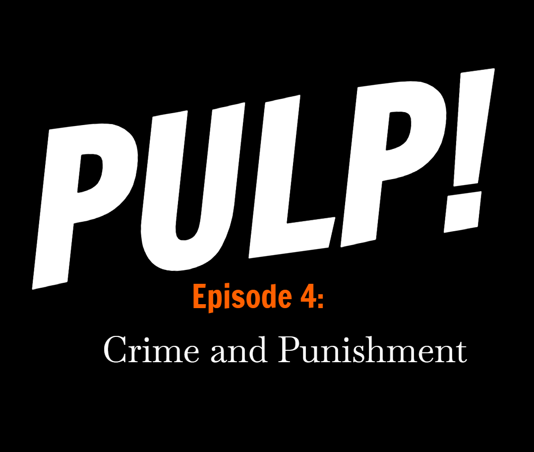 Episode 4: Crime and Punishment