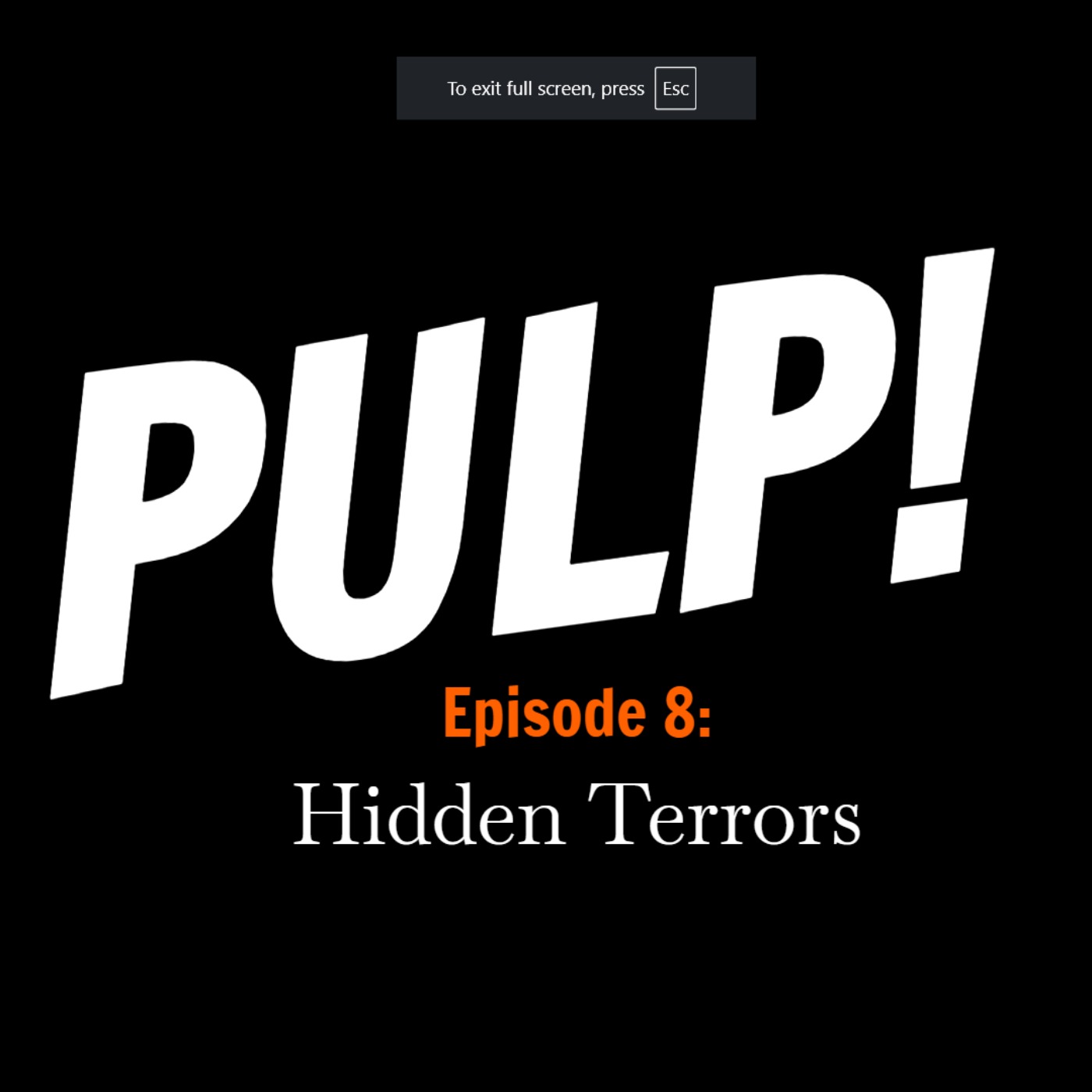 Episode 8: Hidden Terrors