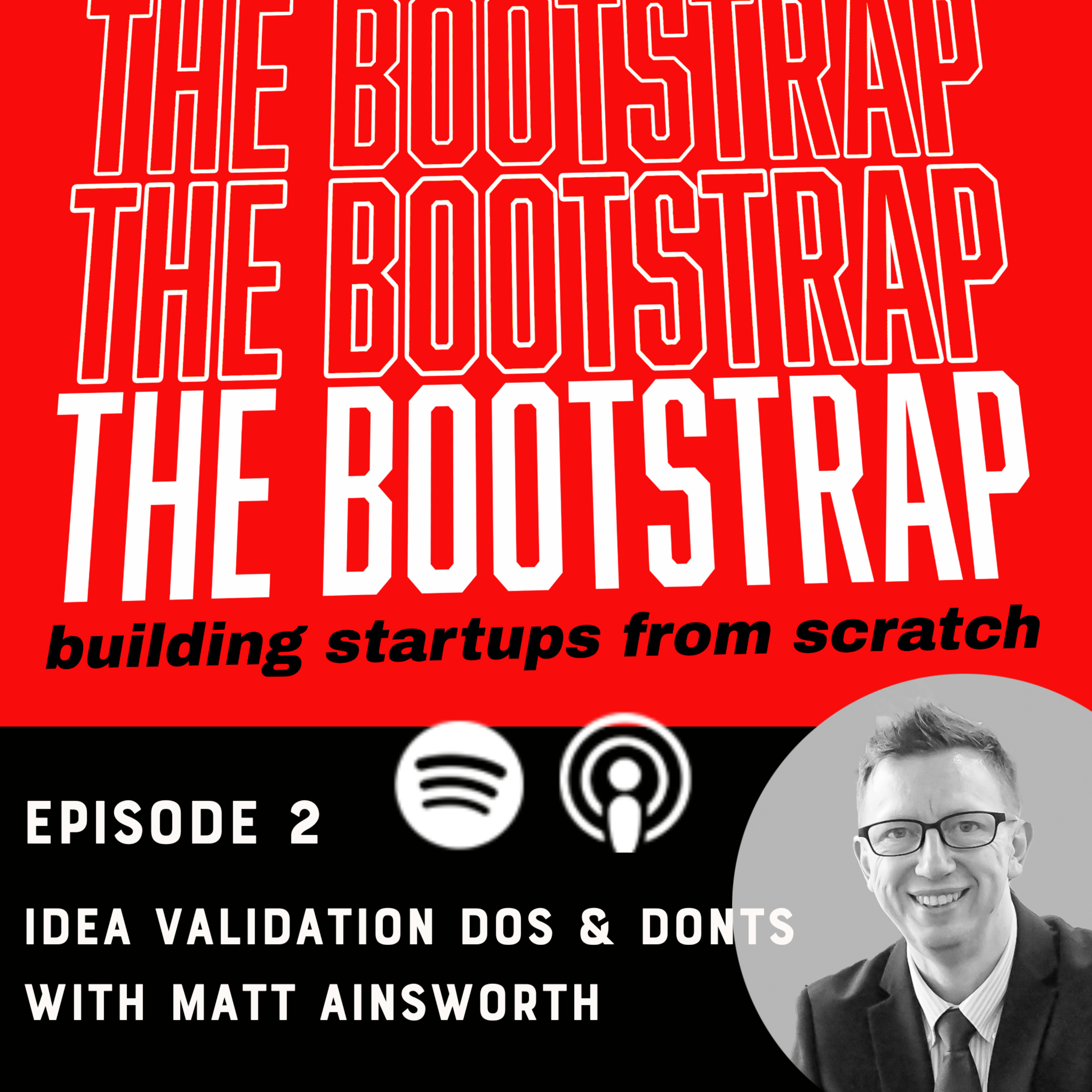 Idea Validation Dos and Donts with Matt Ainsworth - podcast episode cover