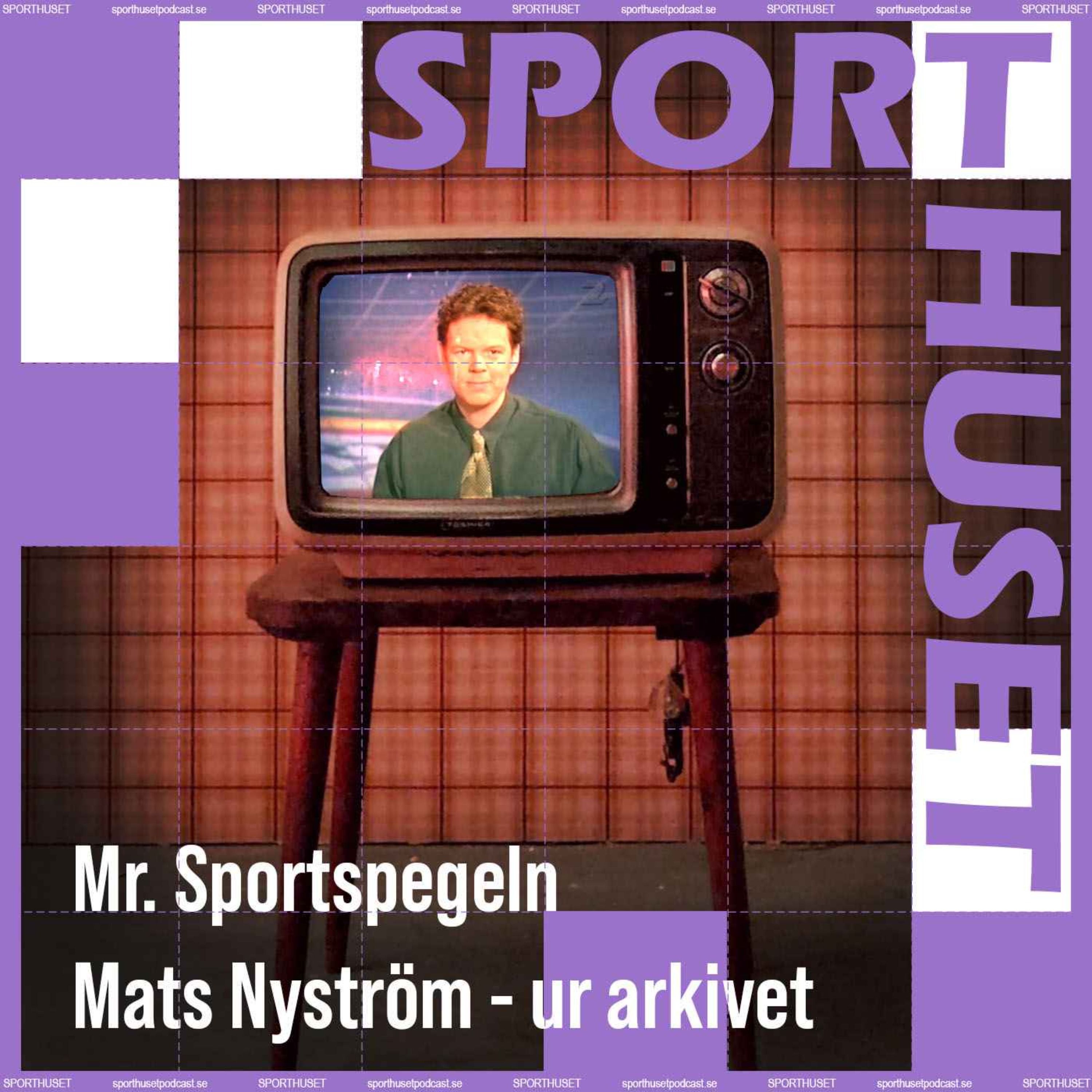 Mr. Sportspegeln Mats Nyström - ur arkivet