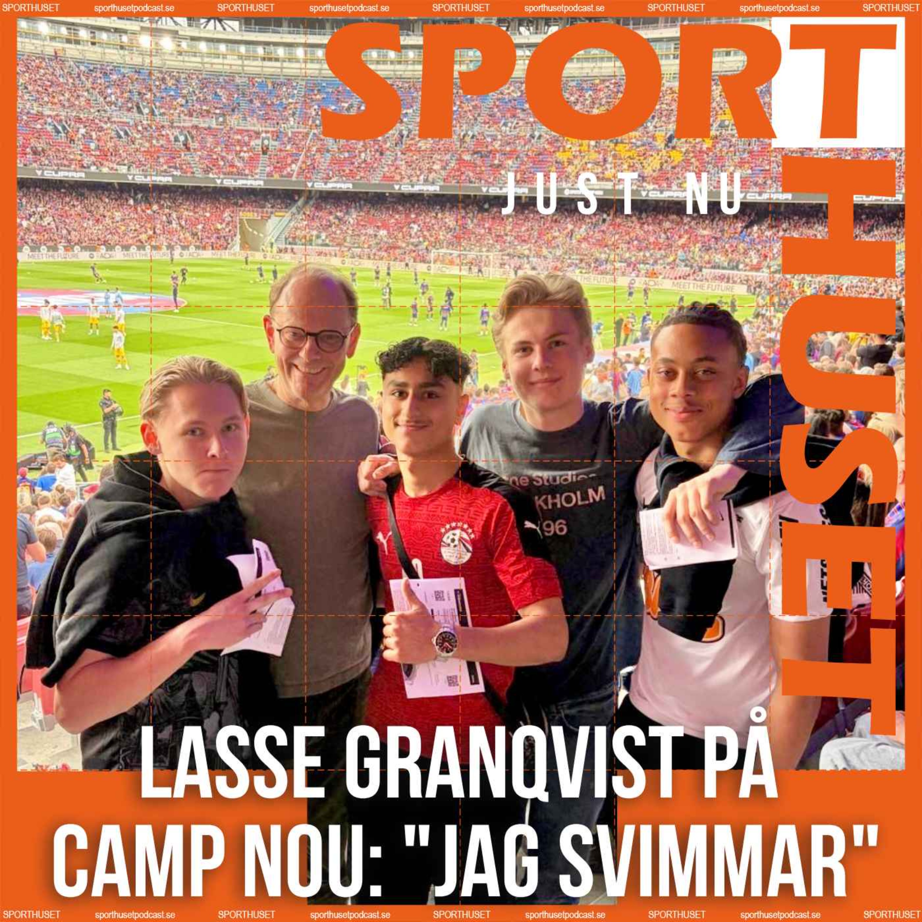 JUST NU. Lasse Granqvist på Camp Nou: "Jag svimmar"