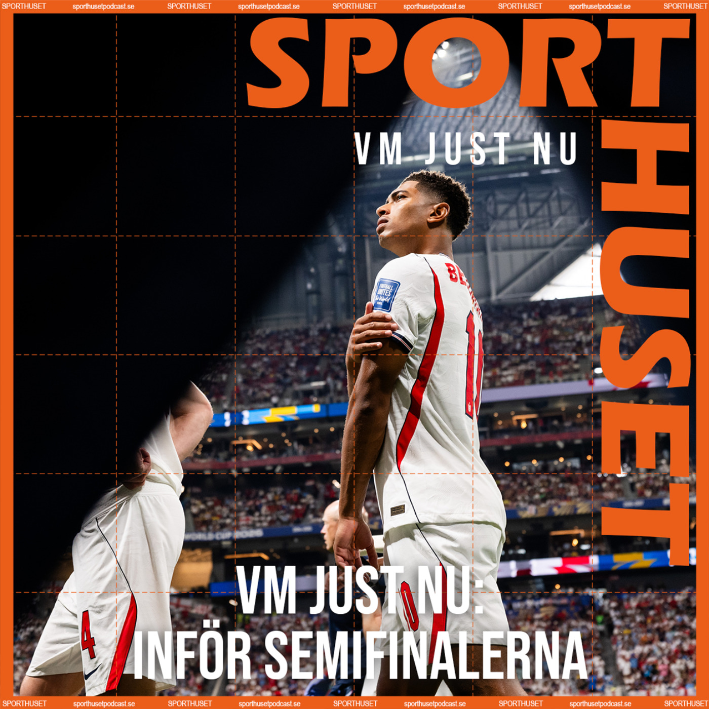 VM JUST NU: Inför semifinalerna episode artwork