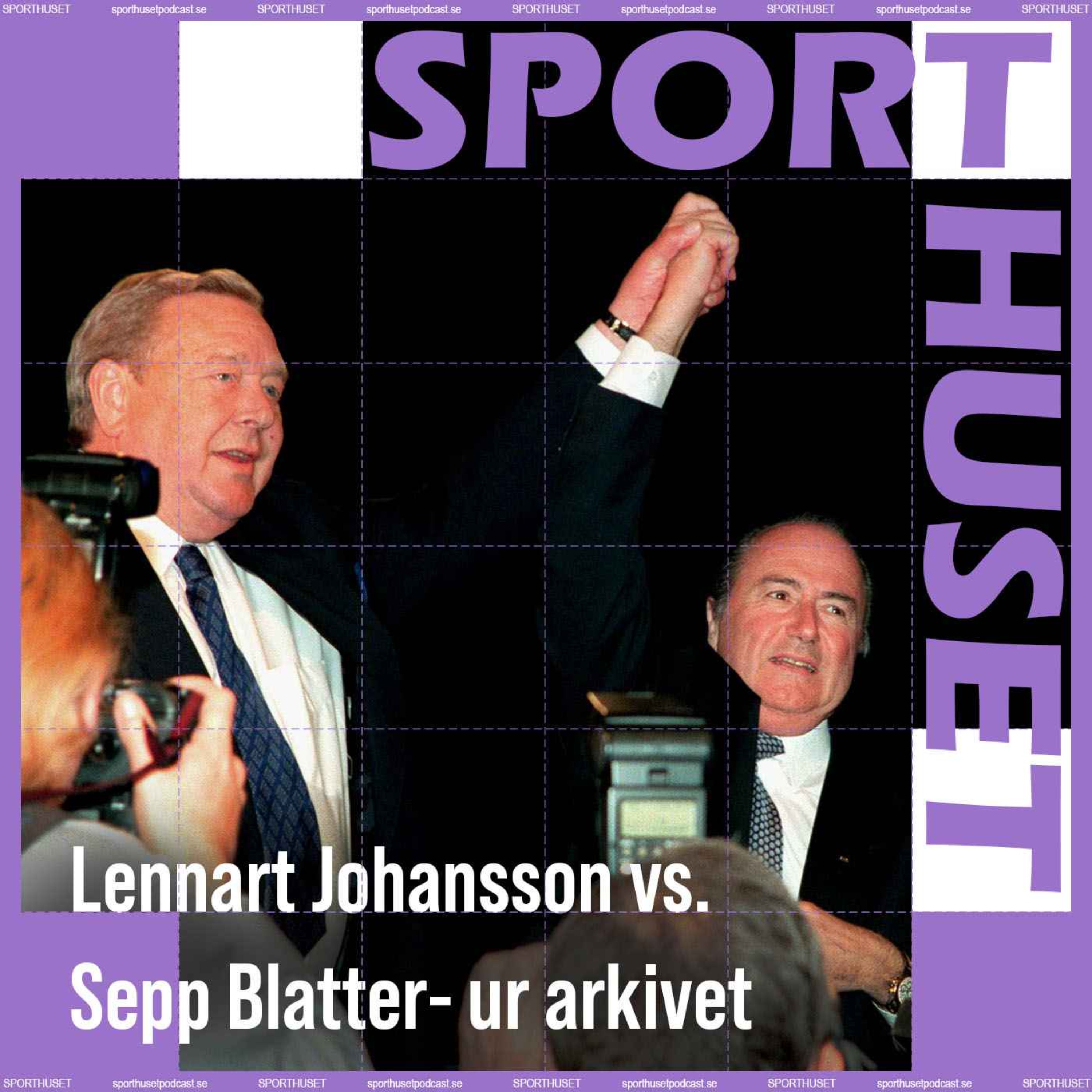 Lennart Johansson vs. Sepp Blatter - ur arkivet episode artwork