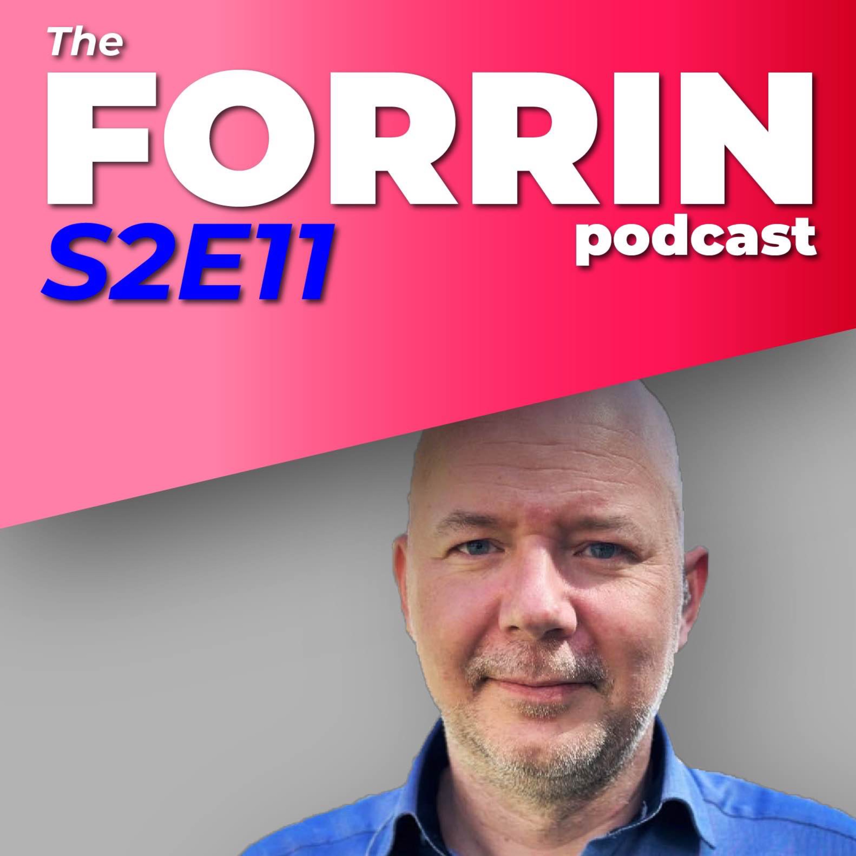 The Forrin Podcast