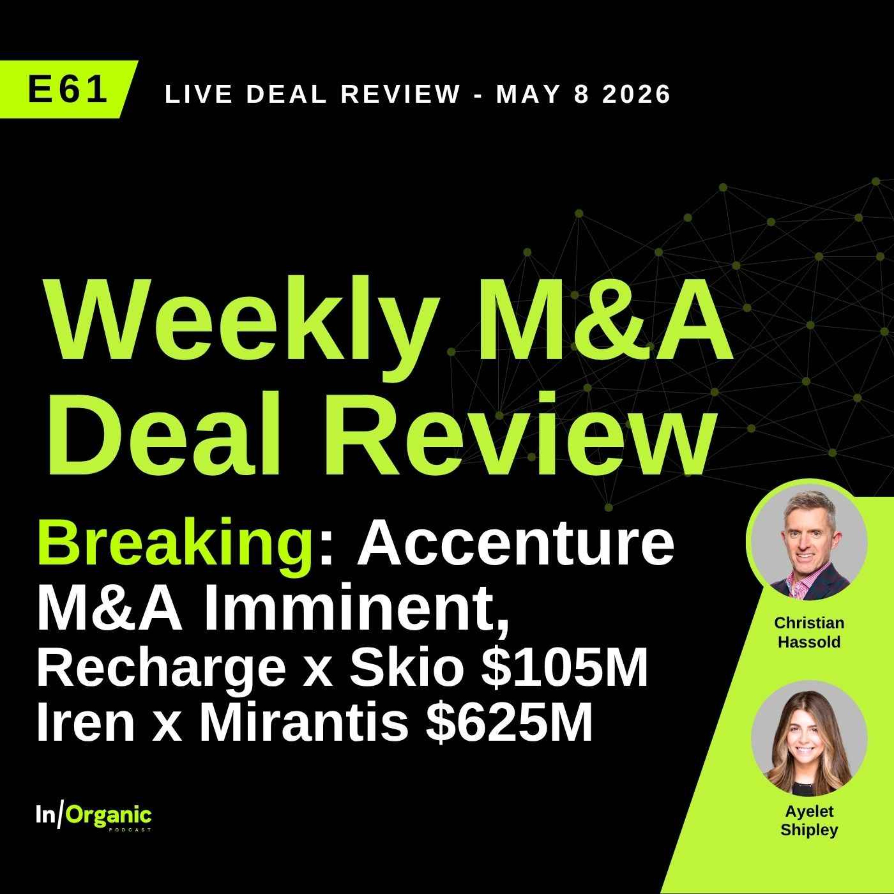 E61: BREAKING: Accenture's Next M&A Imminent, Recharge x Skio for $105M & IREN x Mirantis for $625M episode artwork