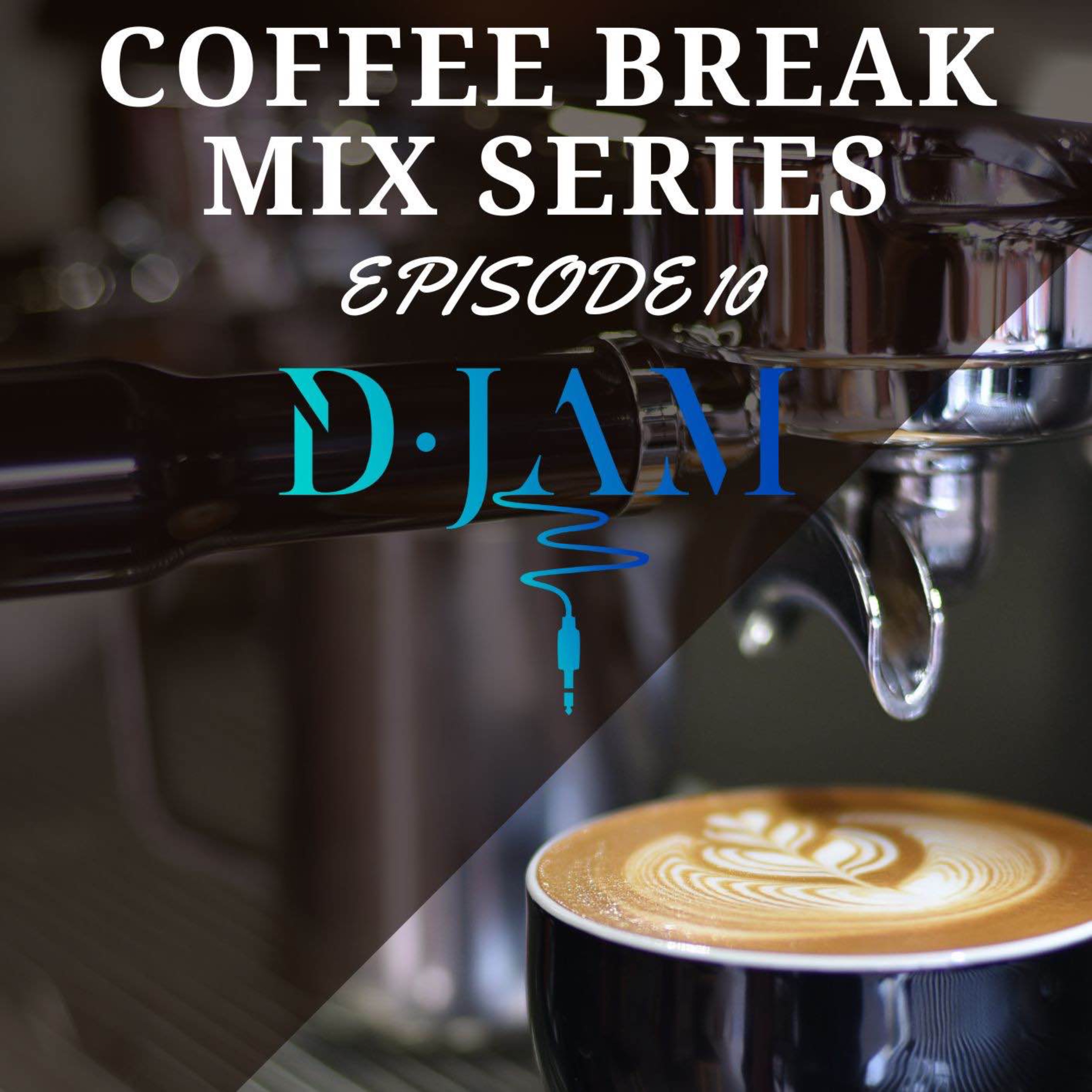 cover art for COFFEE BREAK MIX SERIES EP 10