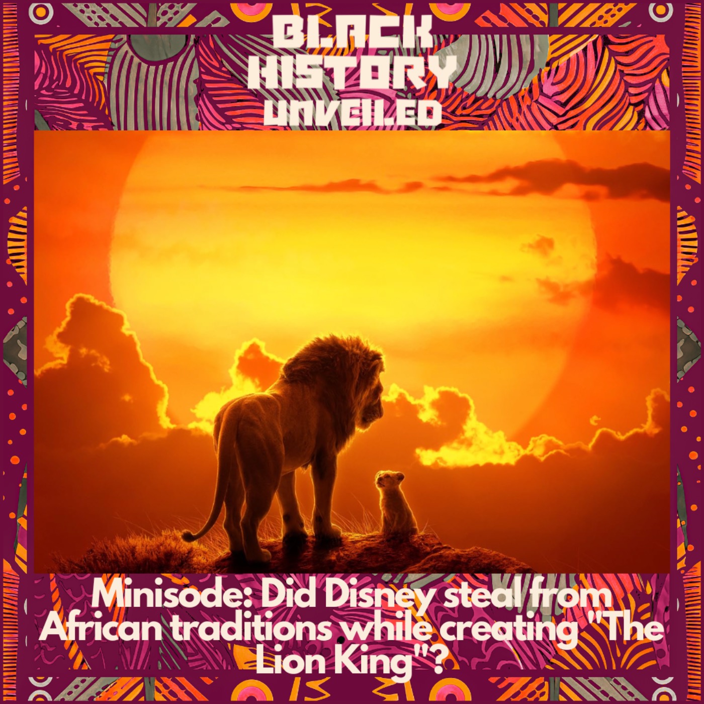 Minisode: Did Disney steal from African traditions while creating 