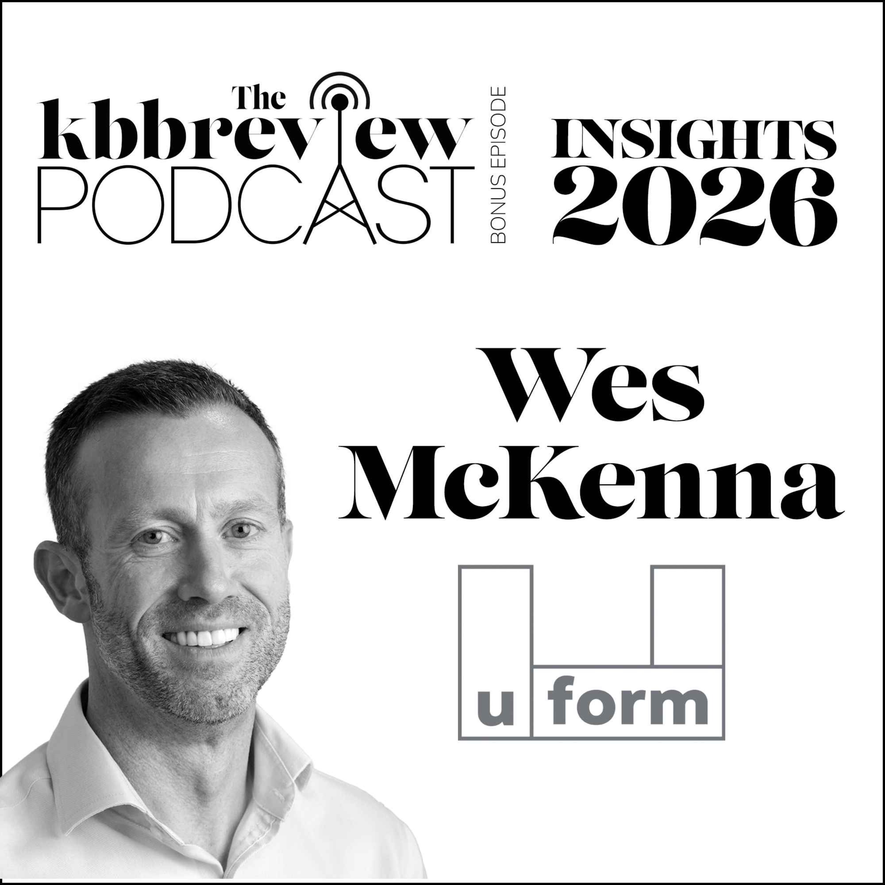 Insight 2026: Wes McKenna, Uform Insight 2026: Wes McKenna, Uform