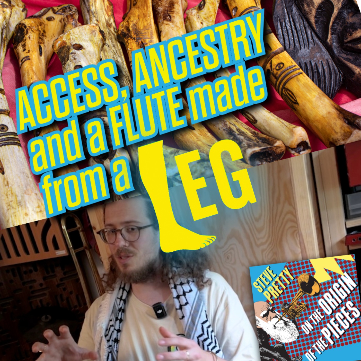 Access, ancestry and a flute made from a leg episode artwork