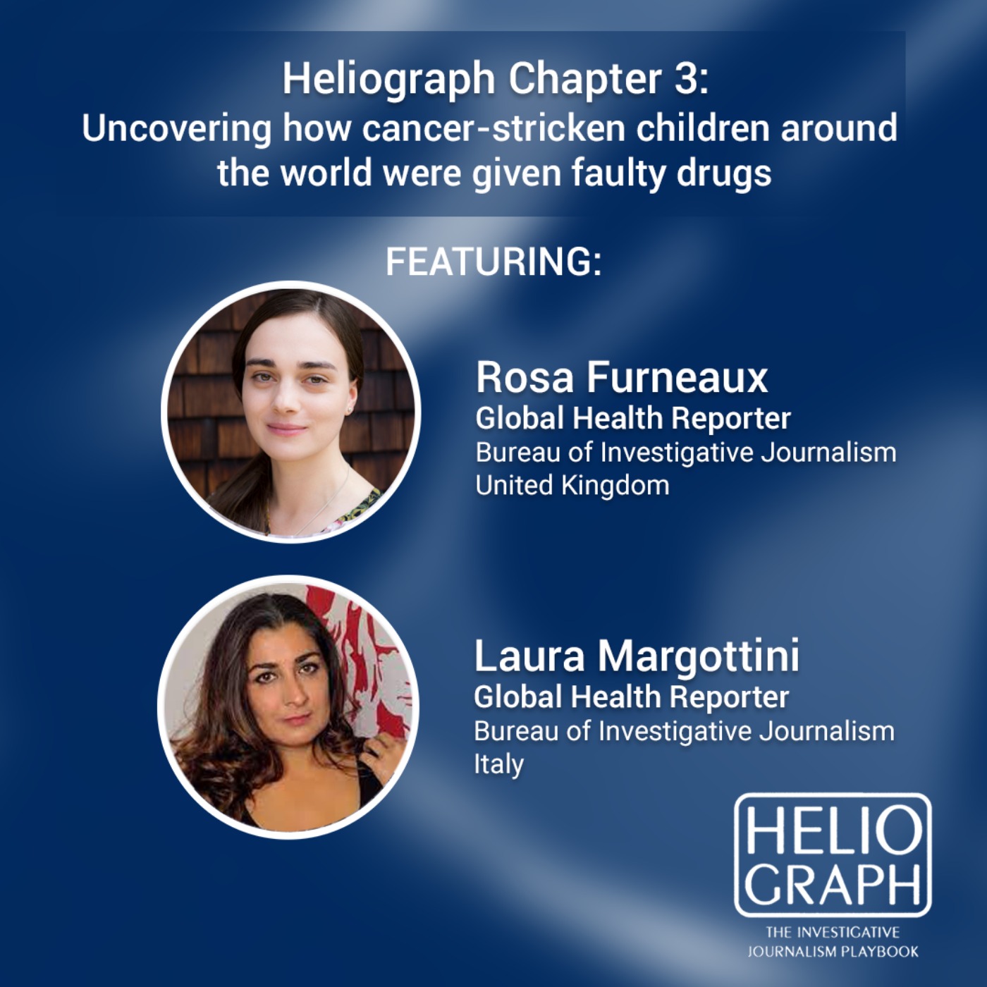 Heliograph Chapter 3: Uncovering how cancer-stricken children around the world were given faulty drugs