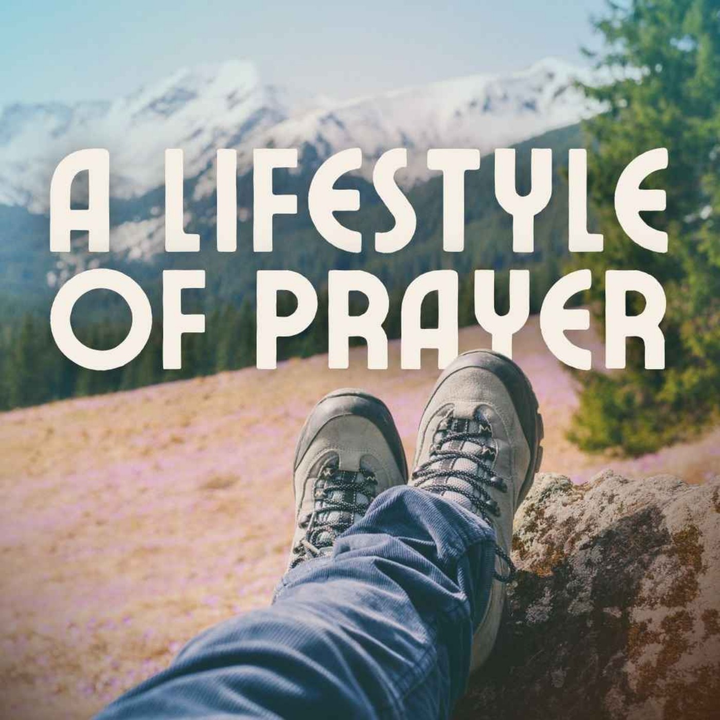 A Lifestyle of Prayer